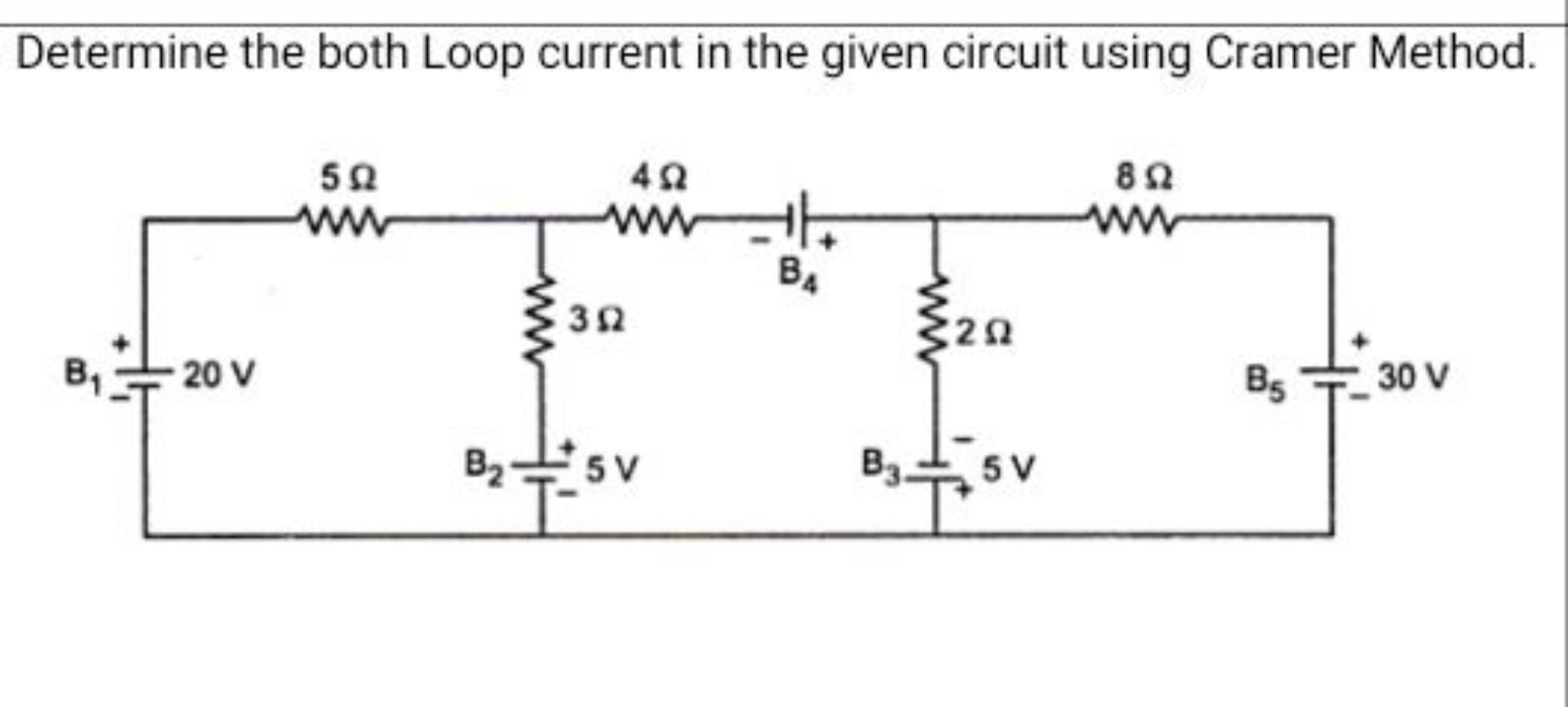 Determine the both Loop current in the given circuit using Cramer Meth