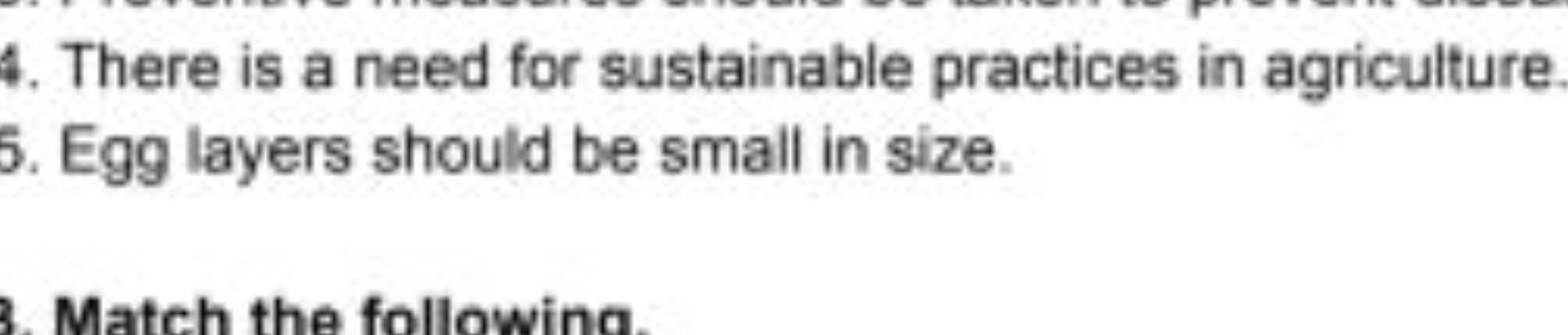 4. There is a need for sustainable practices in agriculture
5. Egg lay