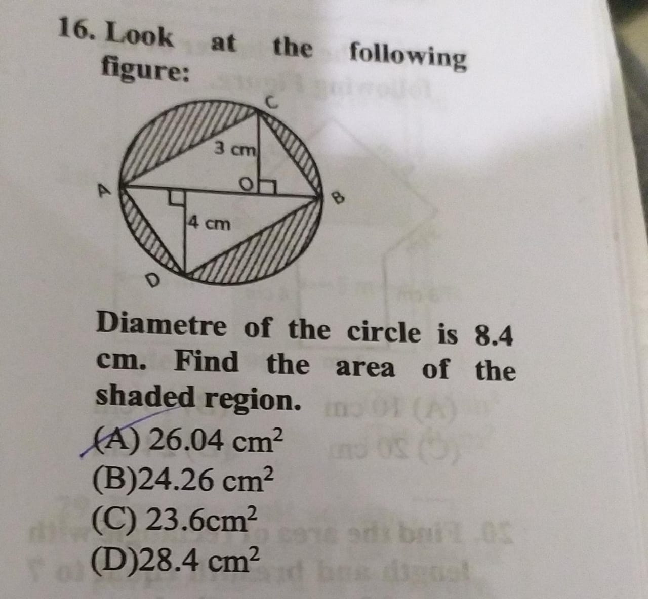 Look at the following figure: Diametre of the circle is 8.4 cm. Find t