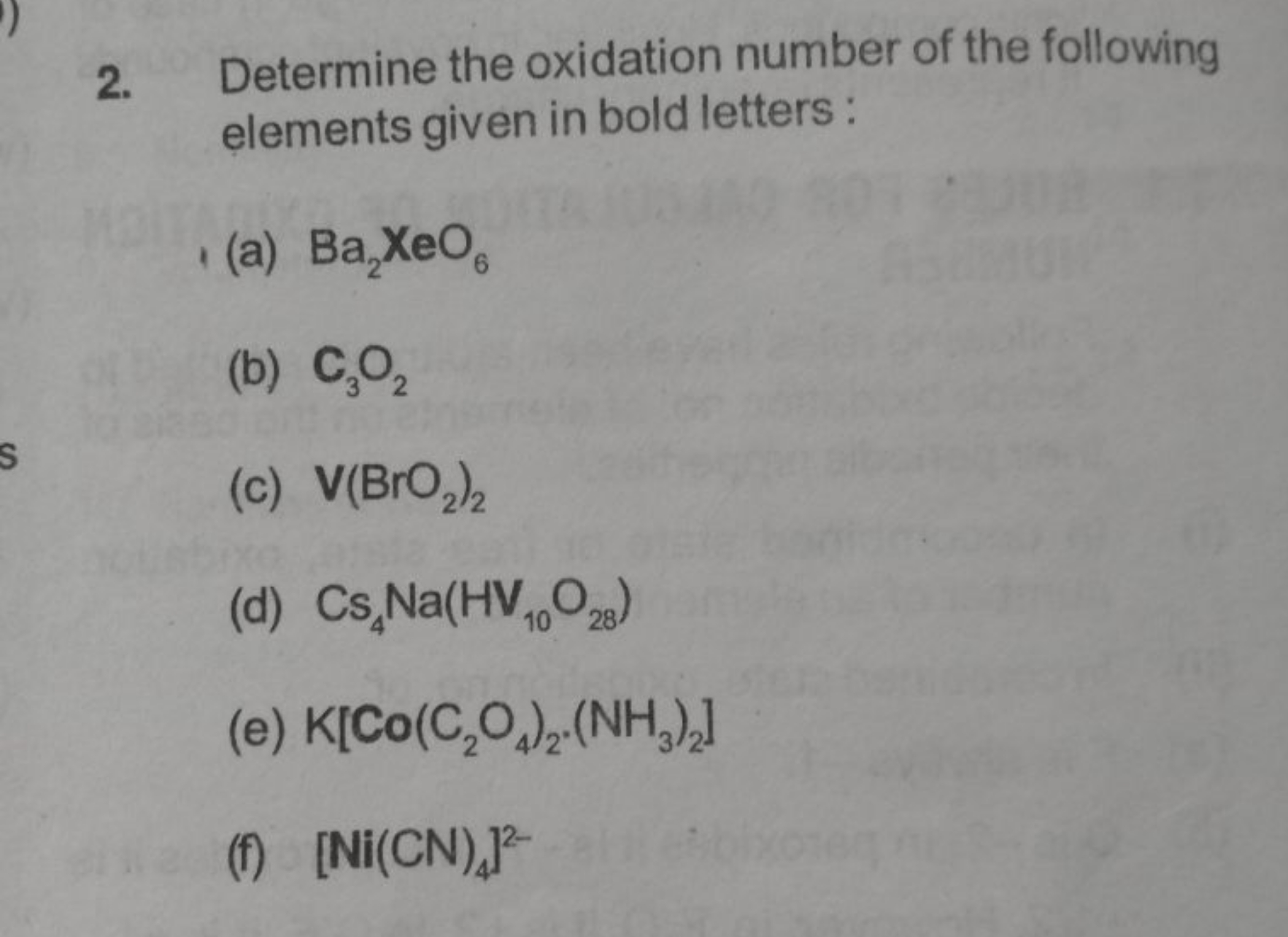 2. Determine the oxidation number of the following elements given in b