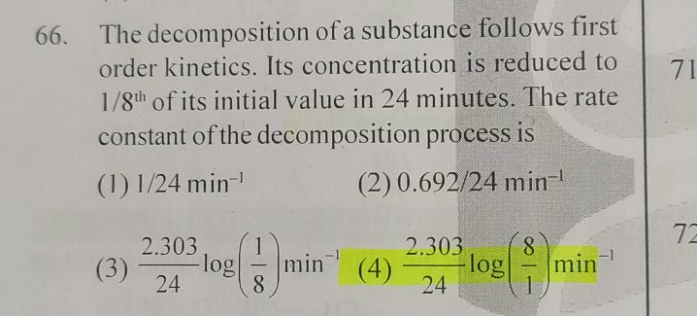 66. The decomposition of a substance follows first order kinetics. Its