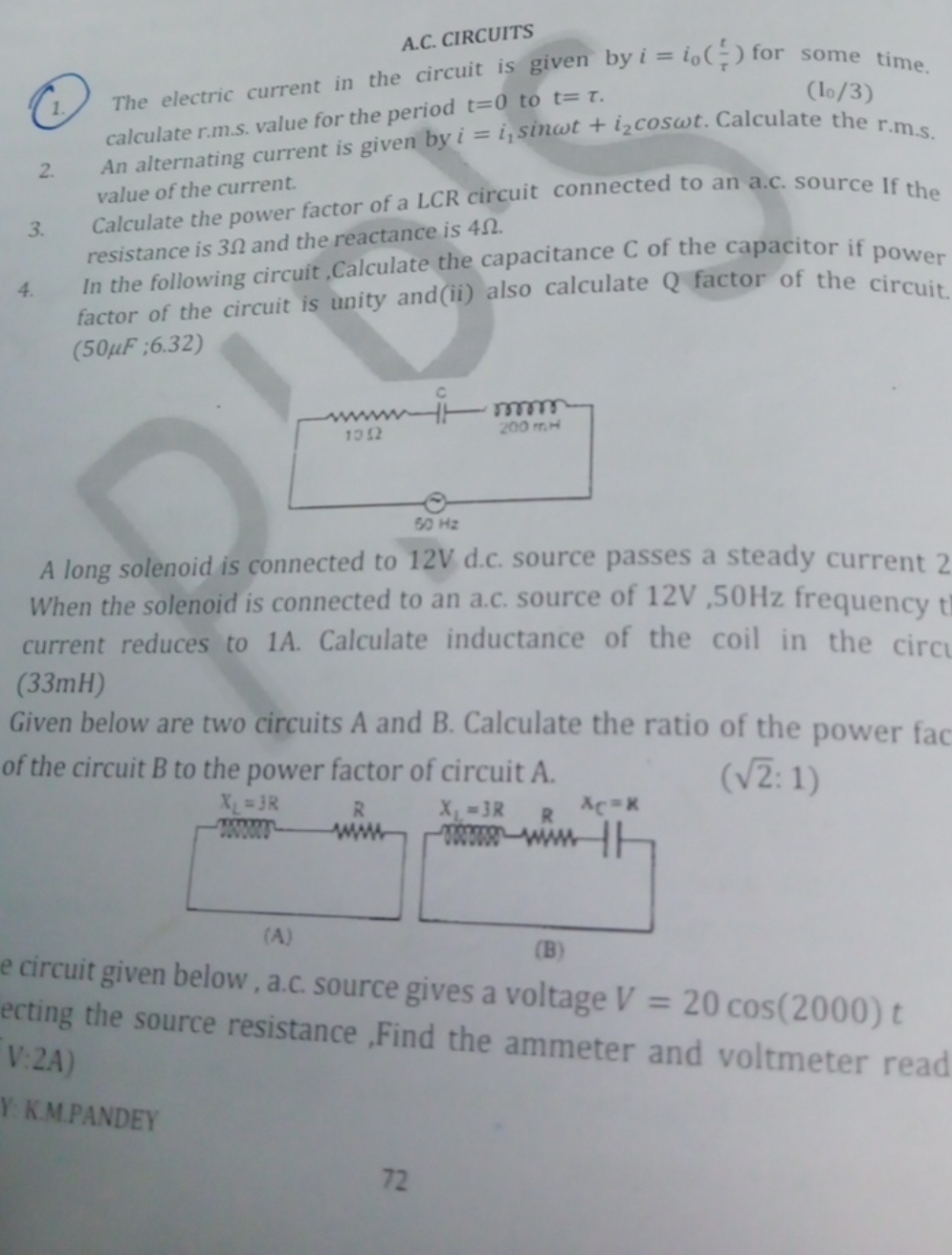 A.C. CIRCUITS
1. The electric current in the circuit is given by i=i0​