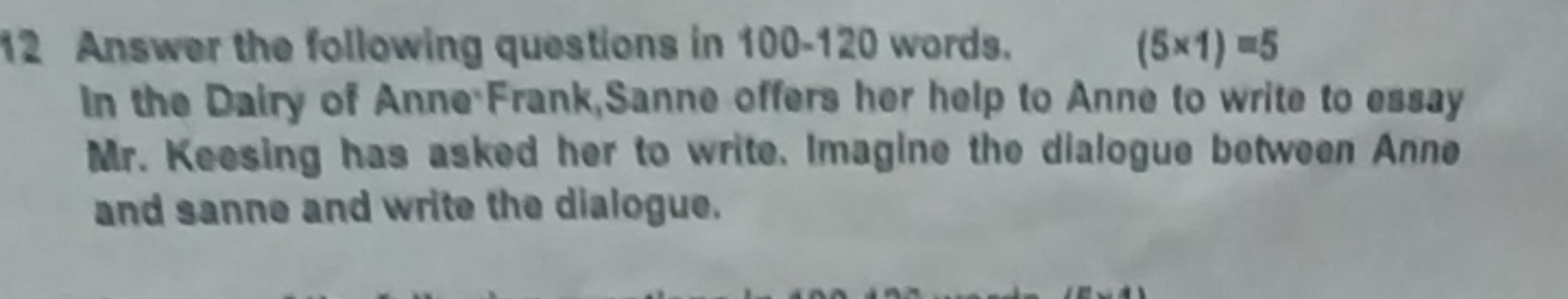 12 Answer the following questions in 100-120 words. (5×1)=5 In the Dal