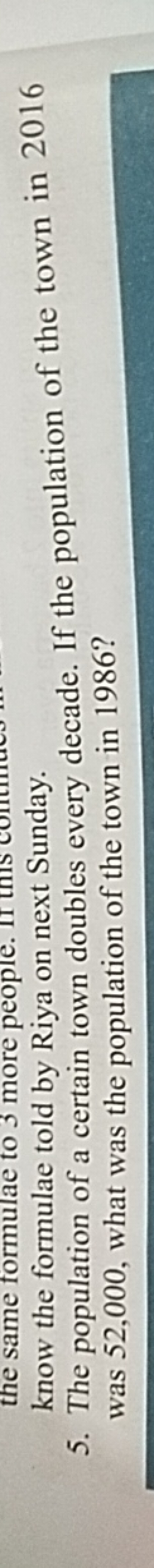 know the formulae told by Riya on next Sunday.
5. The population of a 