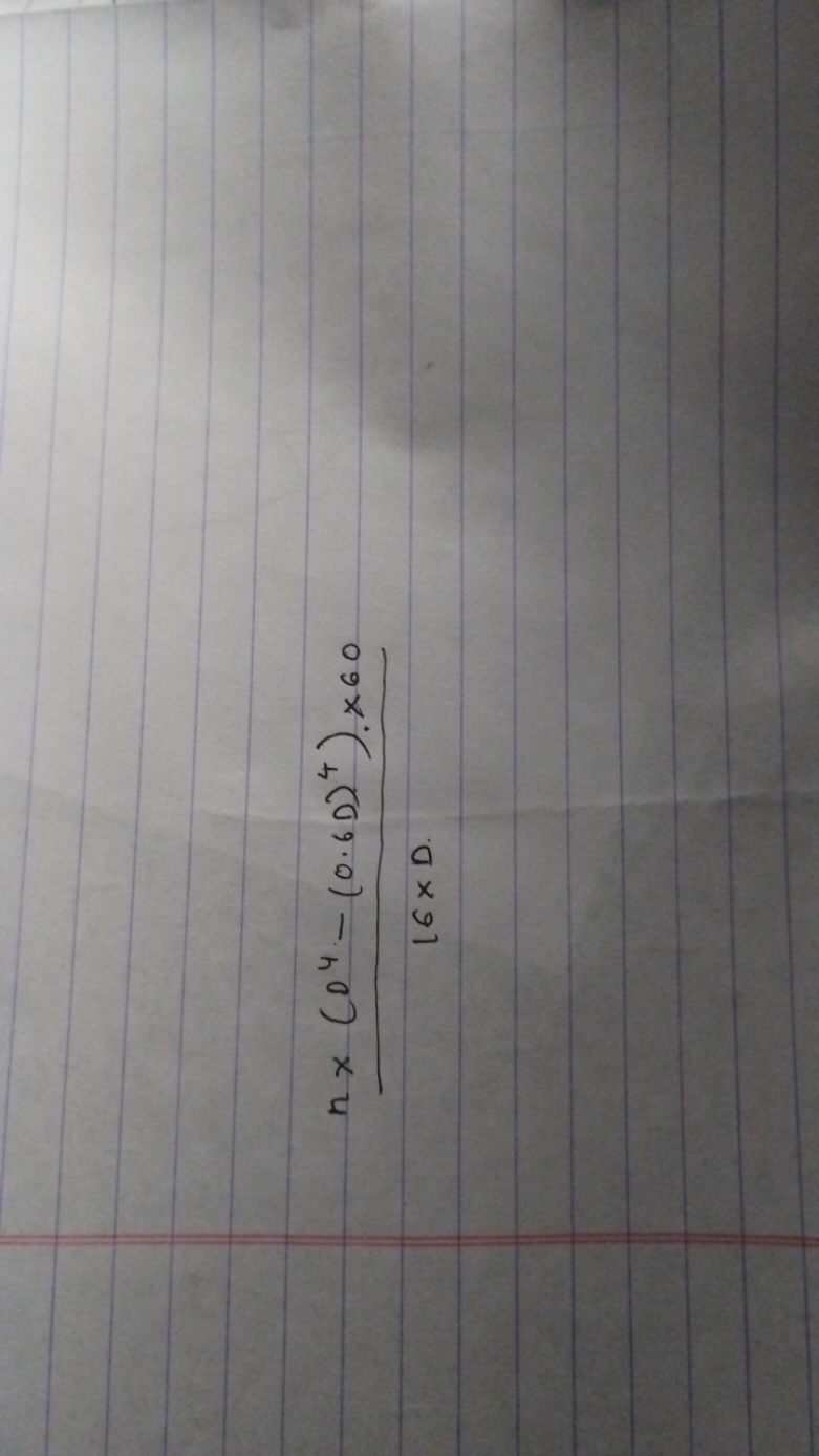16×Dn×(04−(0.6D)4)×60​