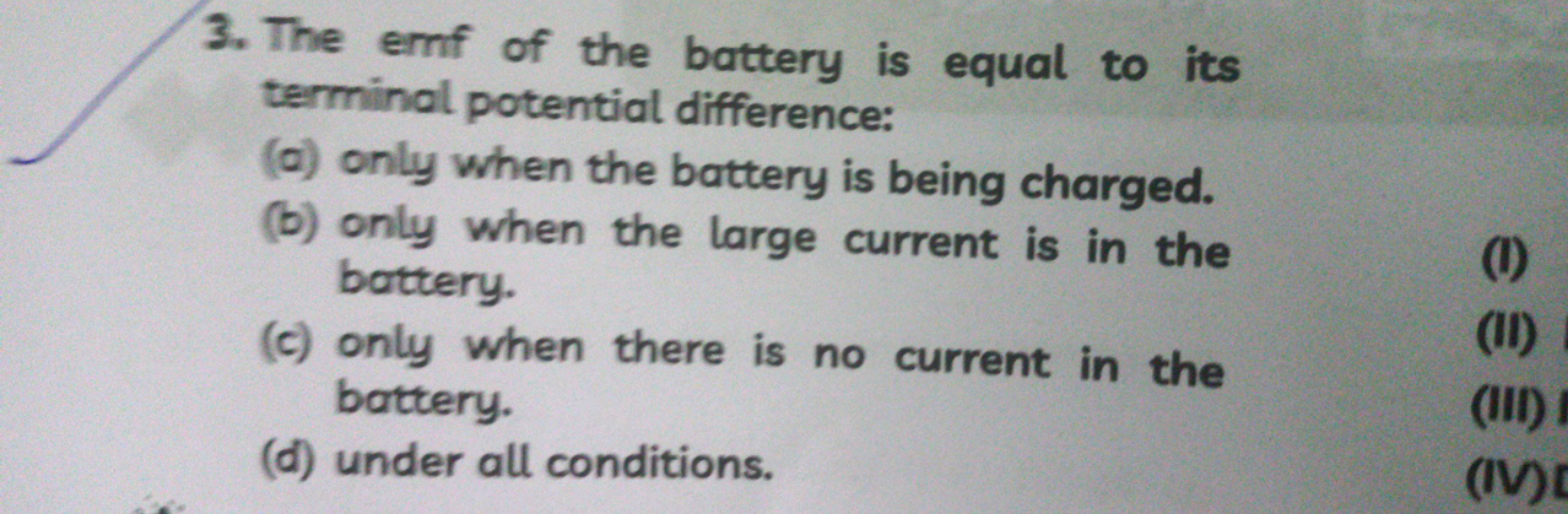 3. The emf of the battery is equal to its terminal potential differenc