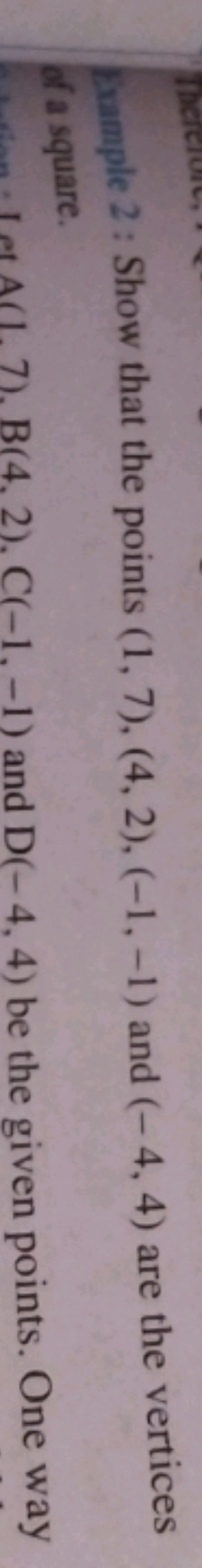 Example 2 : Show that the points (1,7),(4,2),(−1,−1) and (−4,4) are th