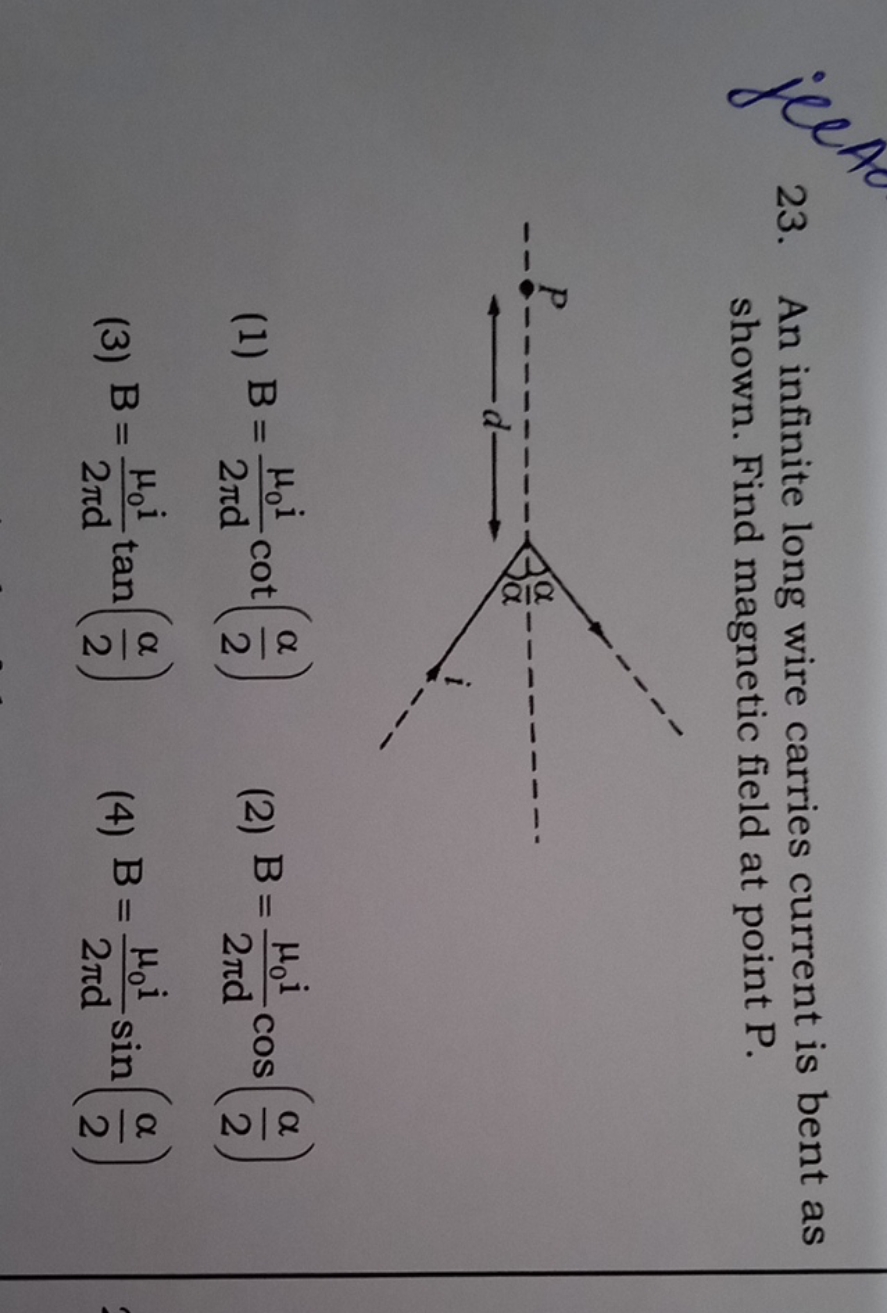 23. An infinite long wire carries current is bent as shown. Find magne