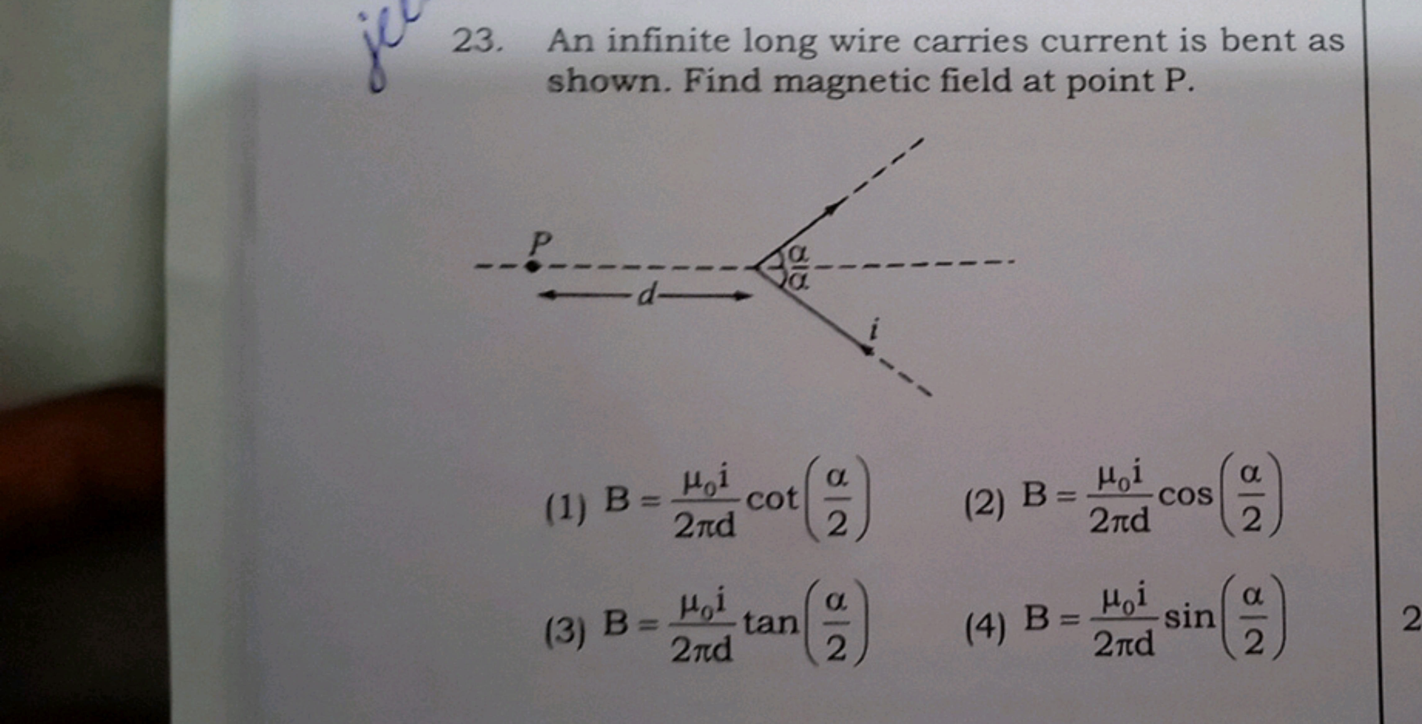 23. An infinite long wire carries current is bent as shown. Find magne