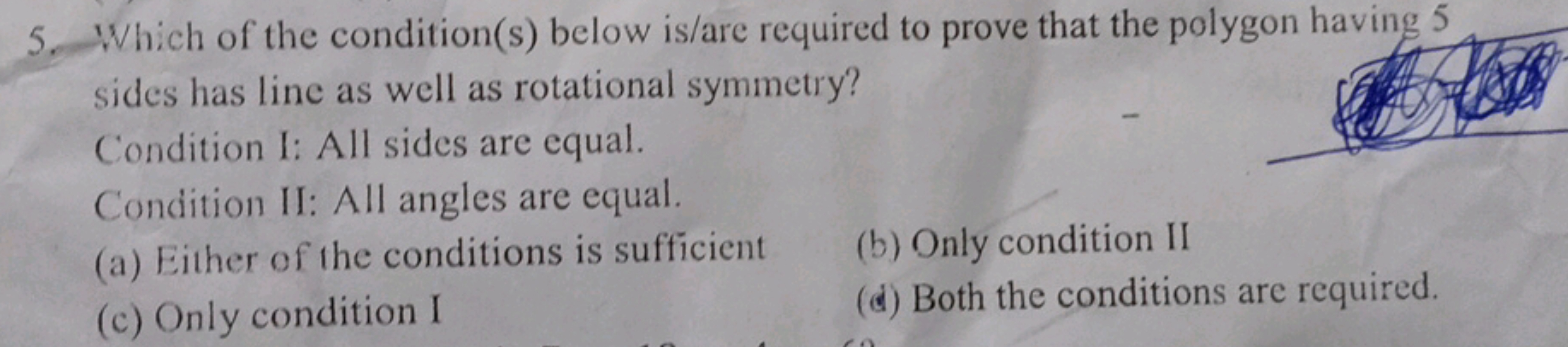 5. Which of the condition(s) below is/are required to prove that the p