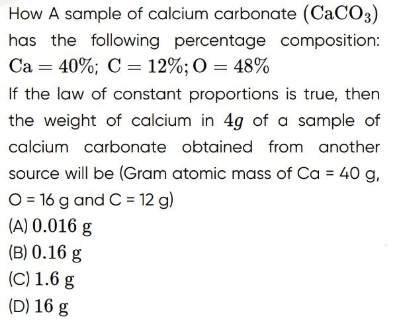 How A sample of calcium carbonate (CaCO3​) has the following percentag