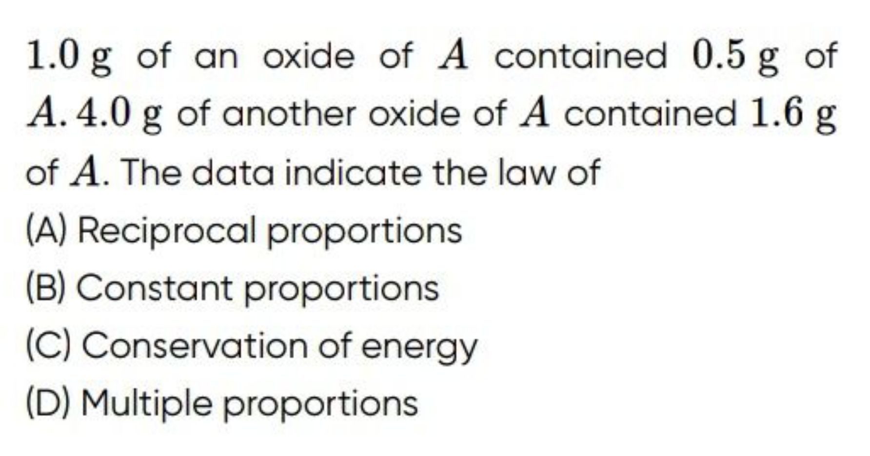 1.0 g of an oxide of A contained 0.5 g of A.4.0 g of another oxide of 