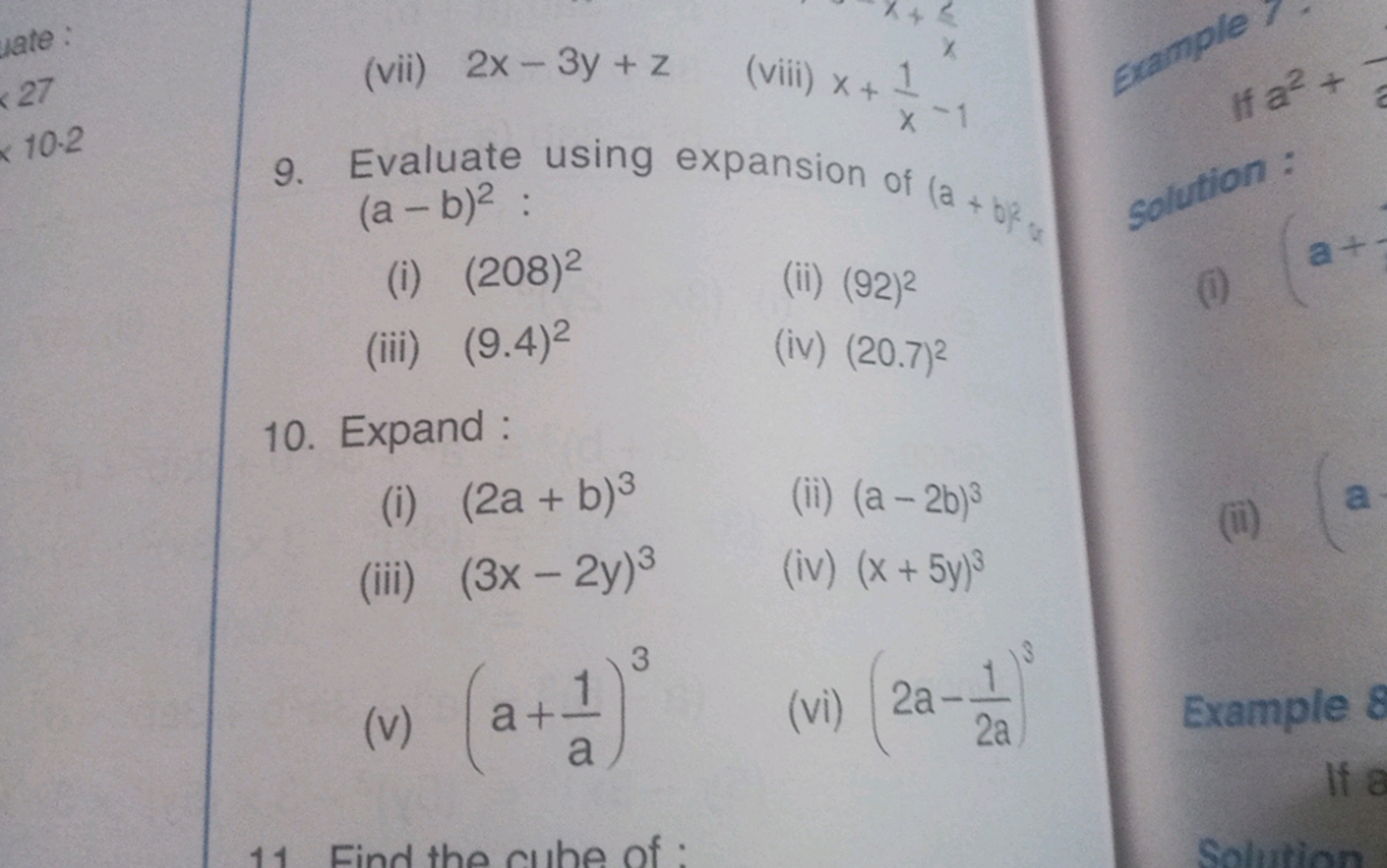 (vii) 2x−3y+z
(viii) x+x1​−1
9. Evaluate using expansion of (a+b2,a,a)