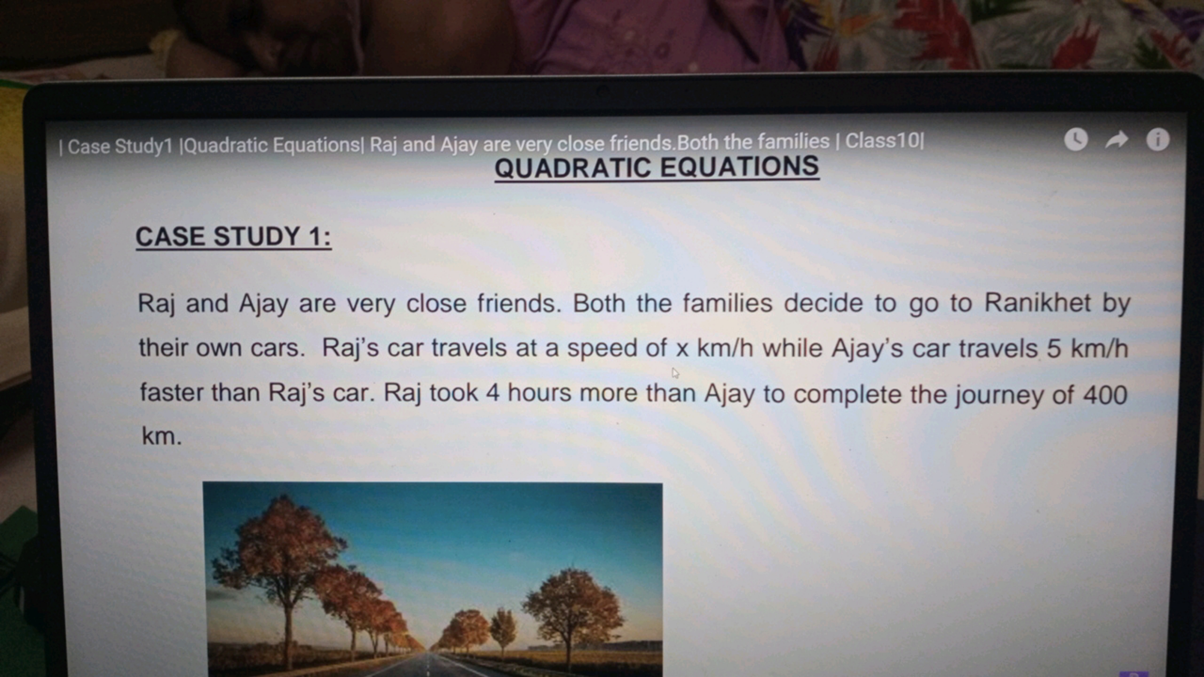 | Case Study1 IQuadratic Equations| Raj and Ajay are very close friend