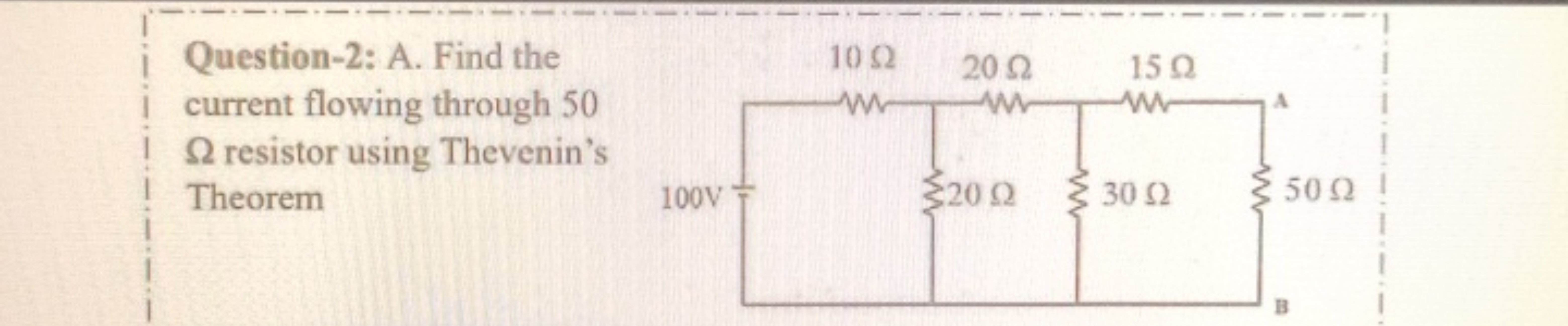 Question-2: A. Find the current flowing through 50 Ω resistor using Th