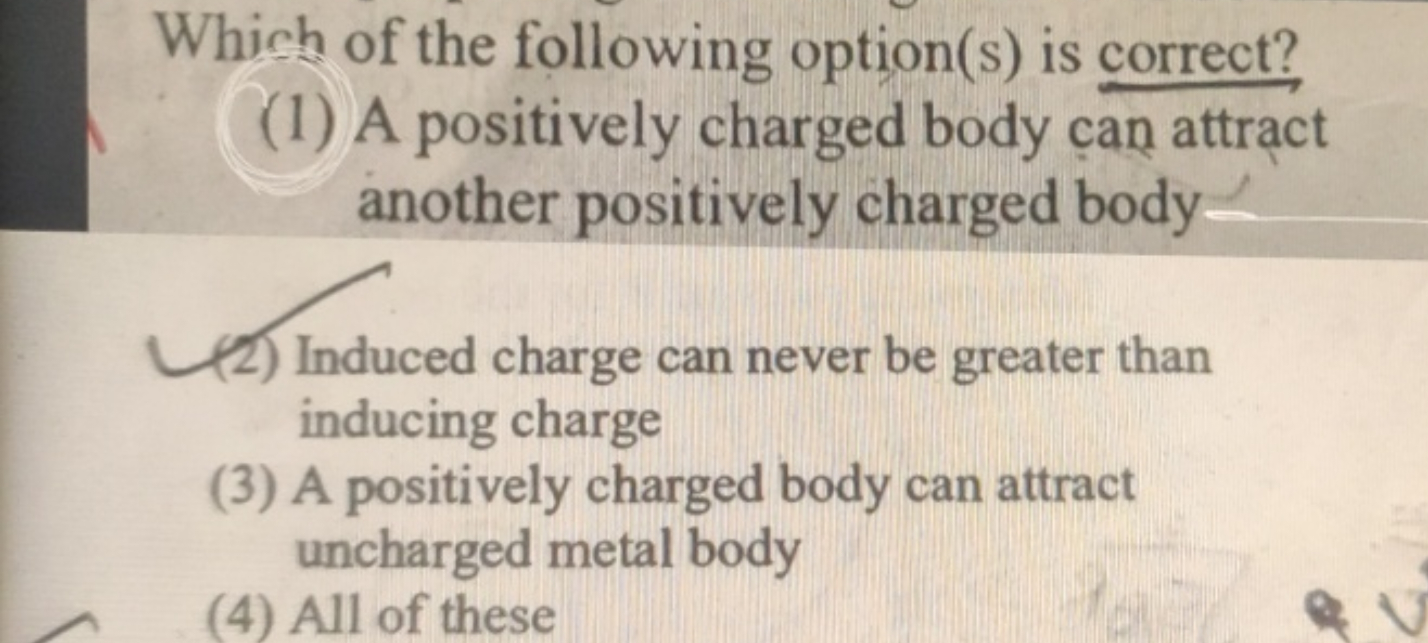 Which of the following option(s) is correct?
(1) A positively charged 