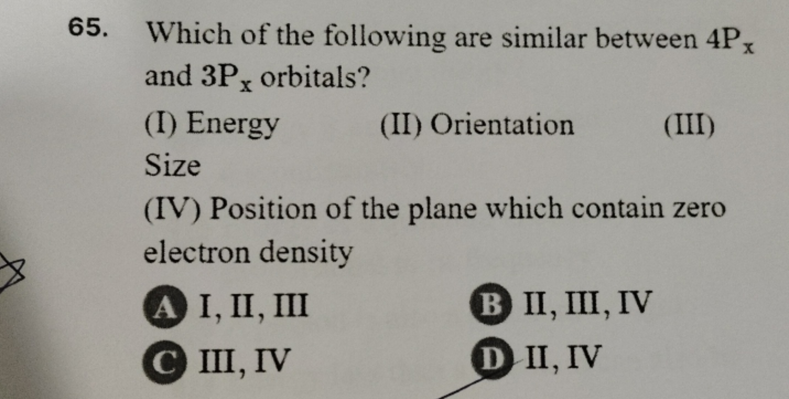 65. Which of the following are similar between 4Px​ and 3Px​ orbitals?