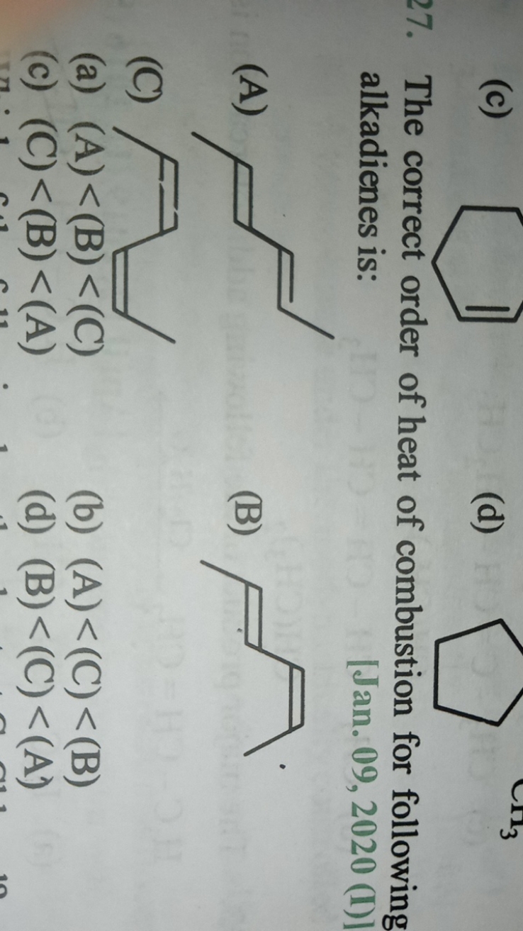 (c)
C1=CCCCC1
(d)
C1CCCC1
27. The correct order of heat of combustion 