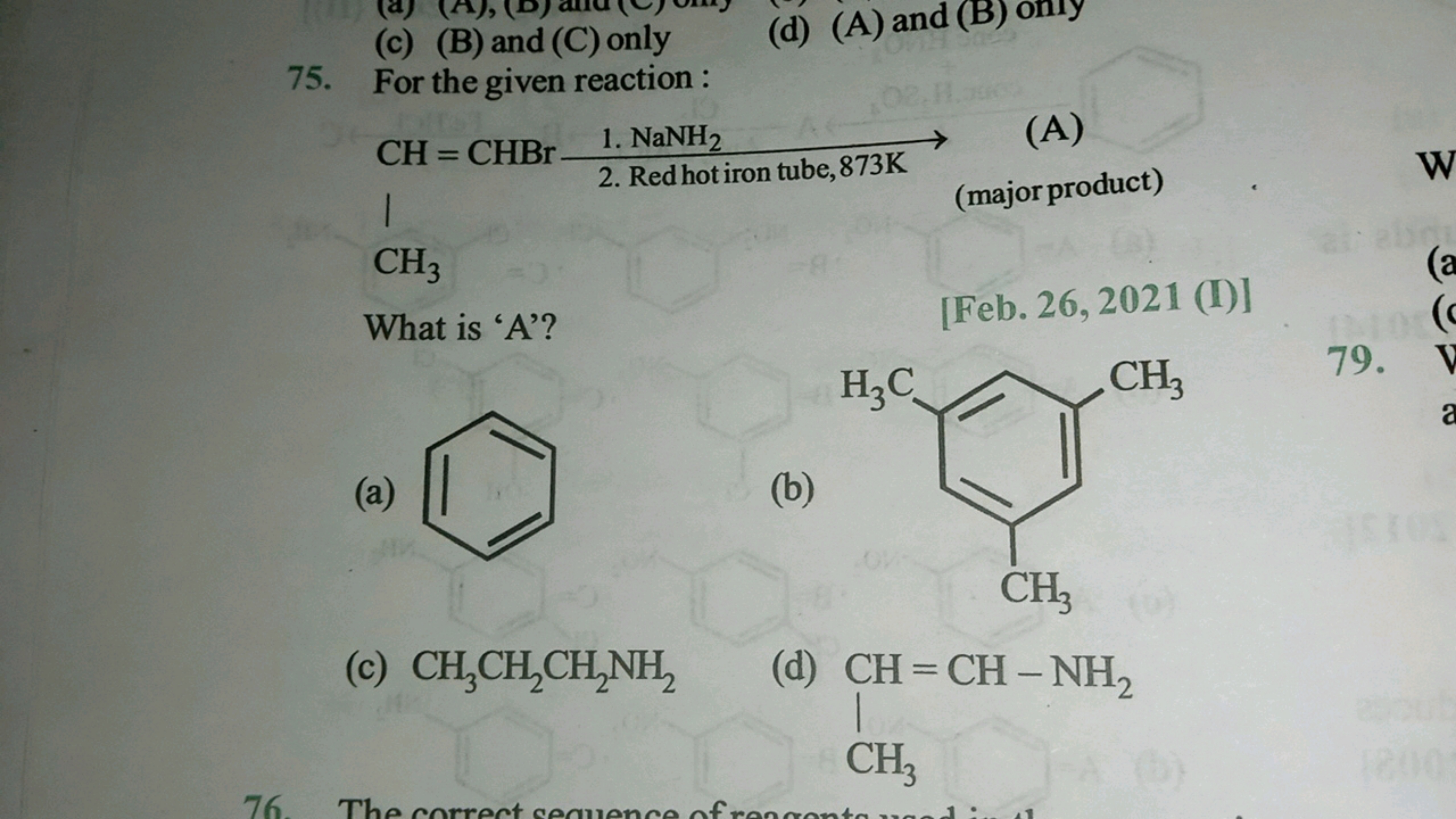 (c) (B) and (C) only
(d) (A) and (B) only
75. For the given reaction:
