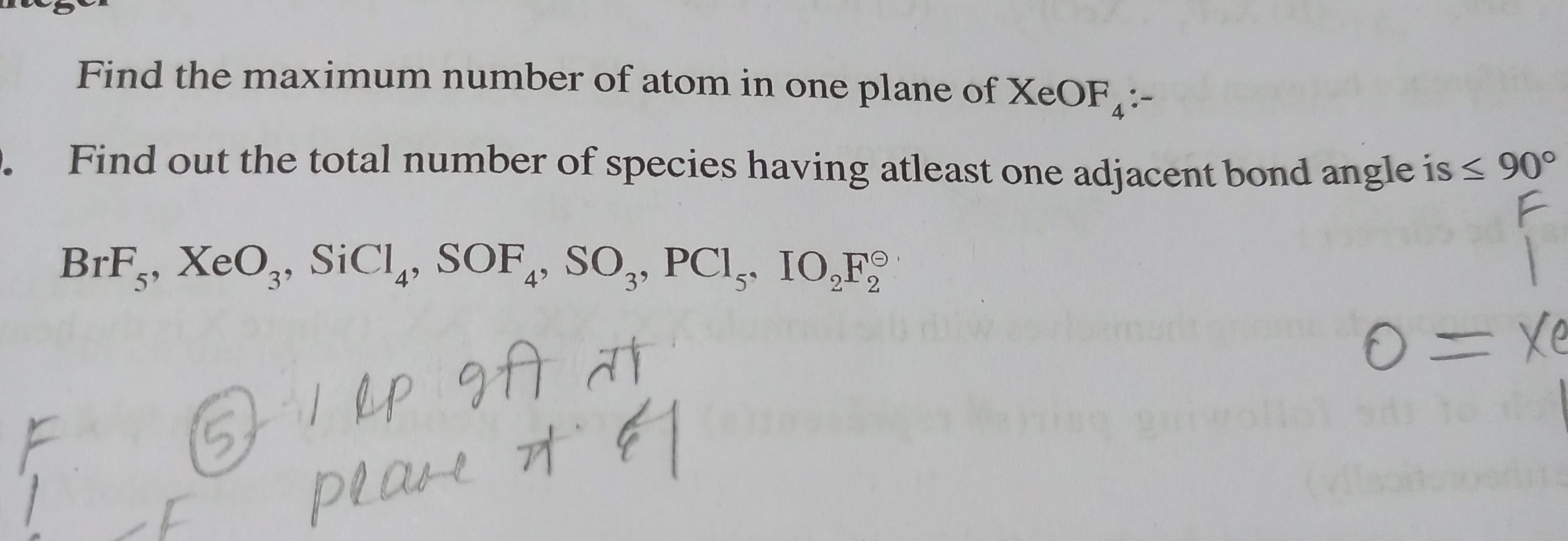 Find the maximum number of atom in one plane of XeOF4​ :-
Find out the