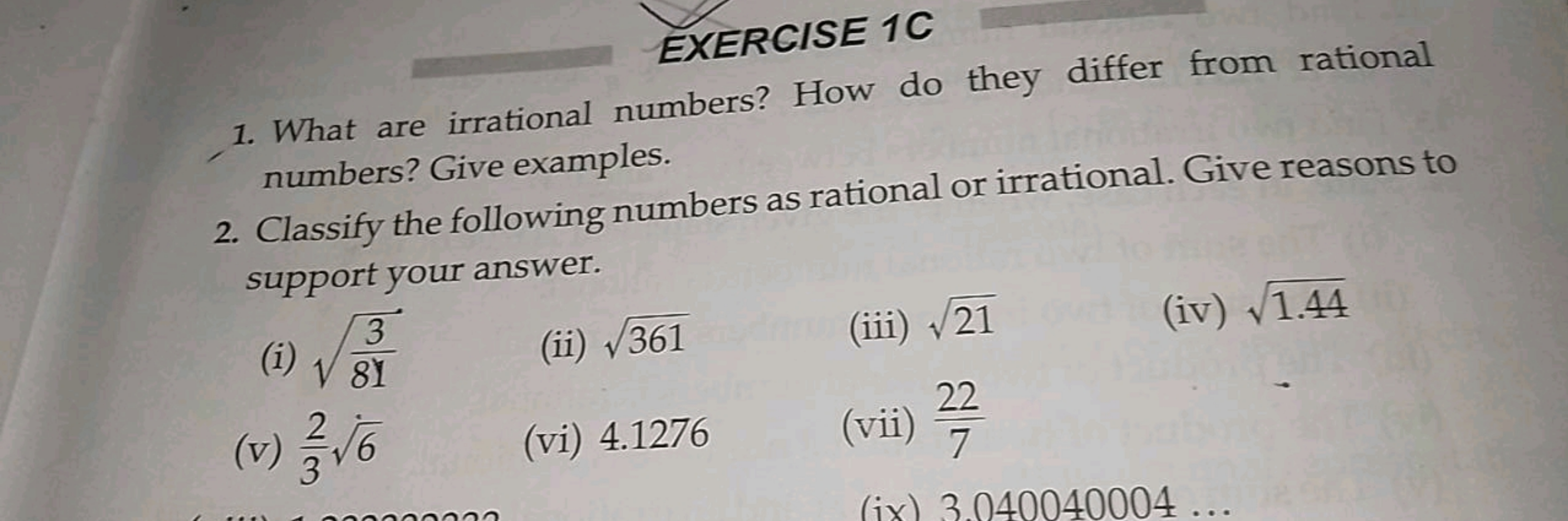 EXERCISE 1C
1. What are irrational numbers? How do they differ from ra