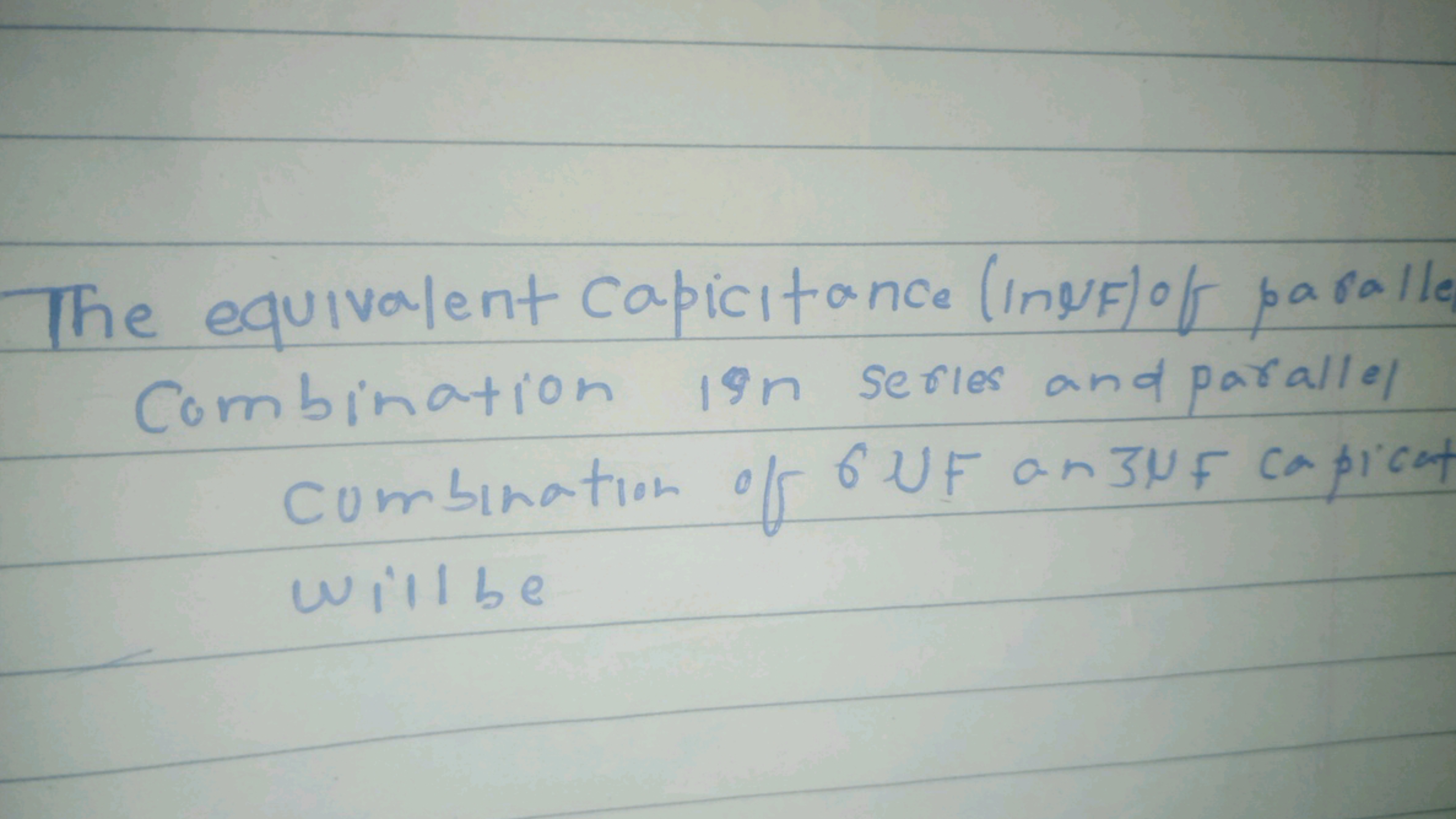 The equivalent capicitance (inuF) of paralle Combination 19n series an