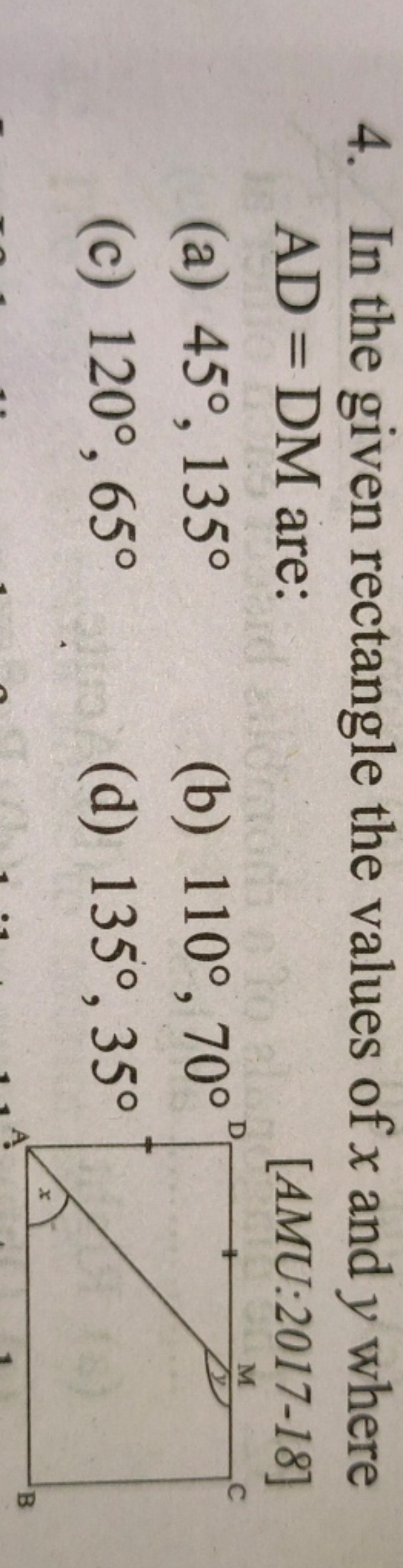 4. In the given rectangle the values of x and y where AD=DM are:
[AMU: