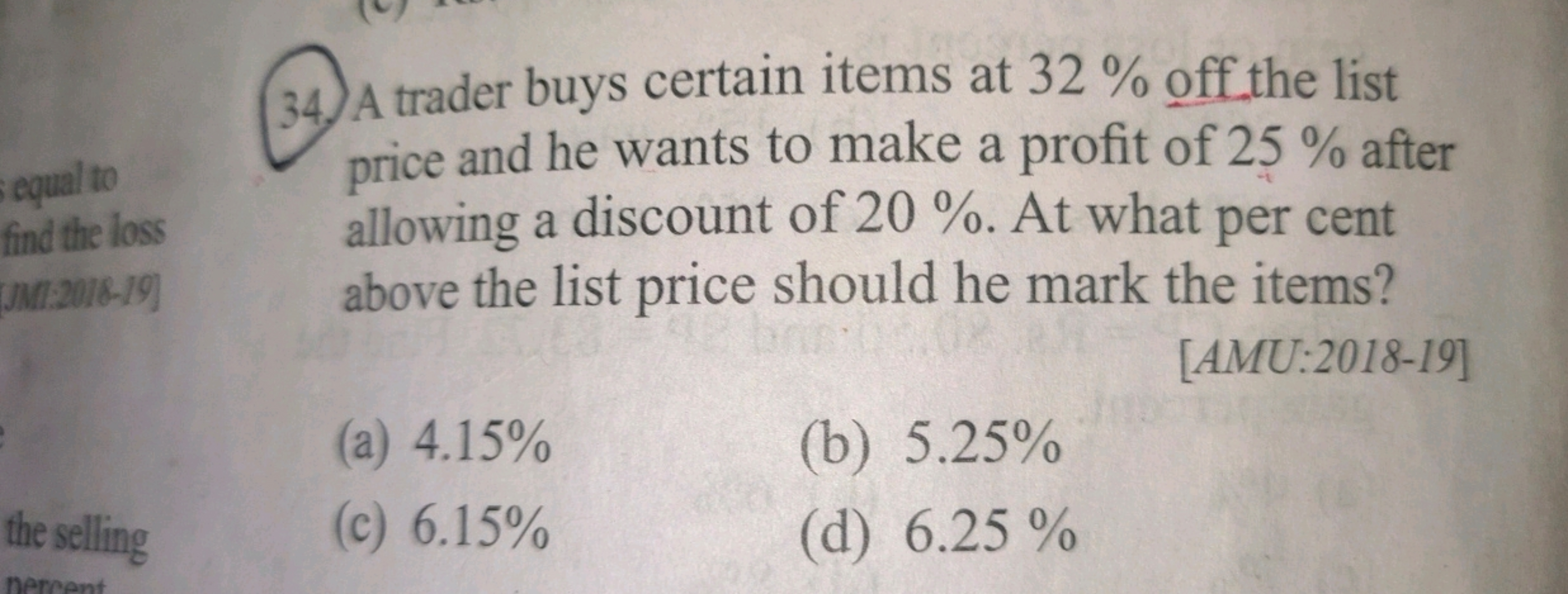 equal to
find the loss
JMI 2018-19
34 A trader buys certain items at 3