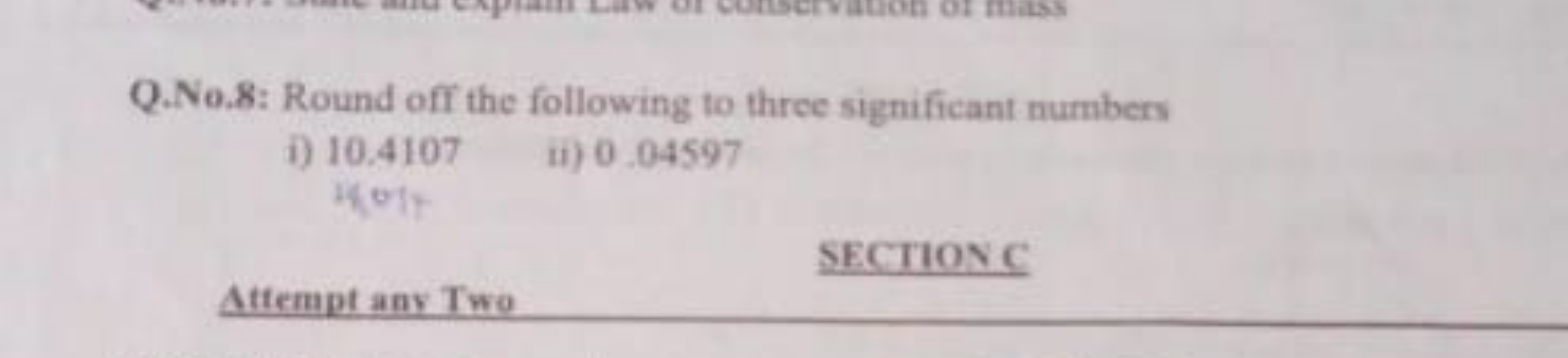 Q.No.8: Round off the following to three significant numbers
i) 10.410