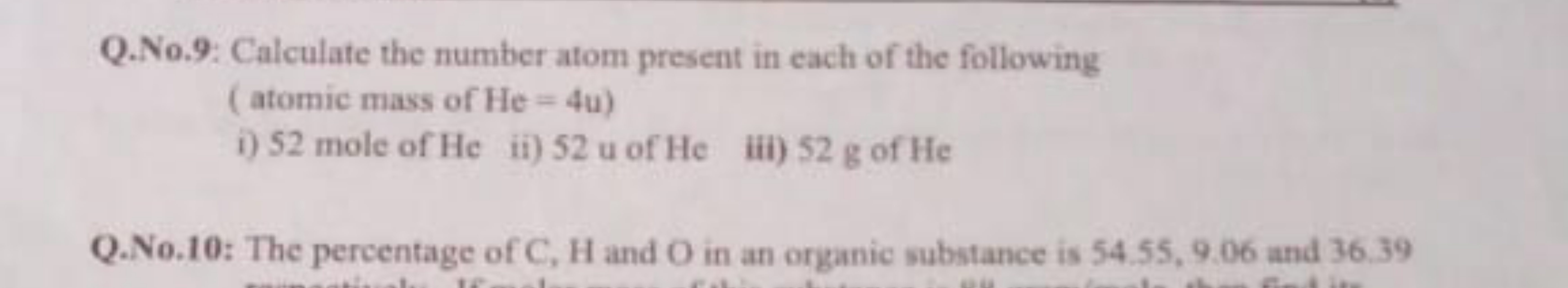 Q.No.9: Calculate the number atom present in each of the following (at