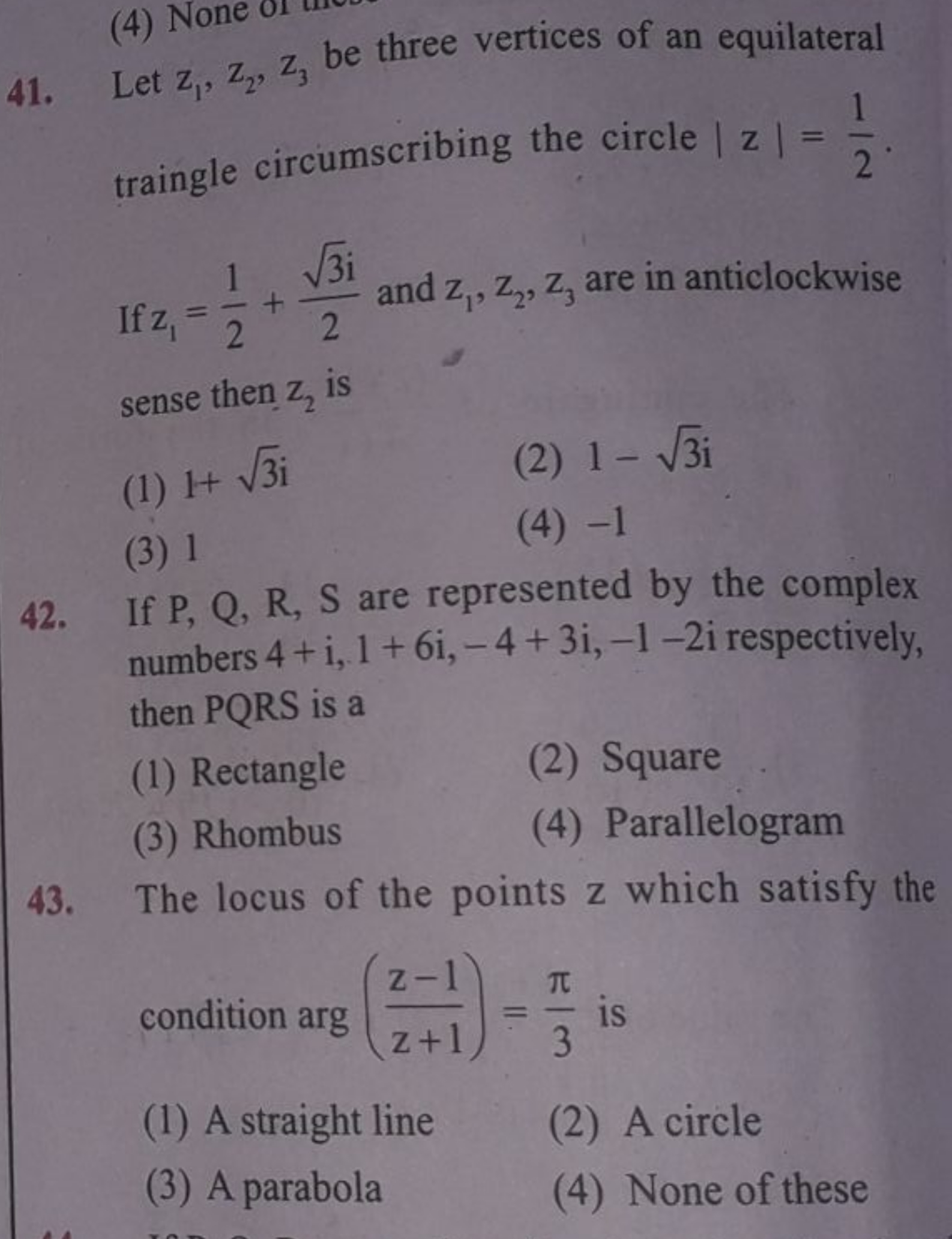 41. Let z1​,z2​,z3​ be three vertices of an equilateral traingle circu