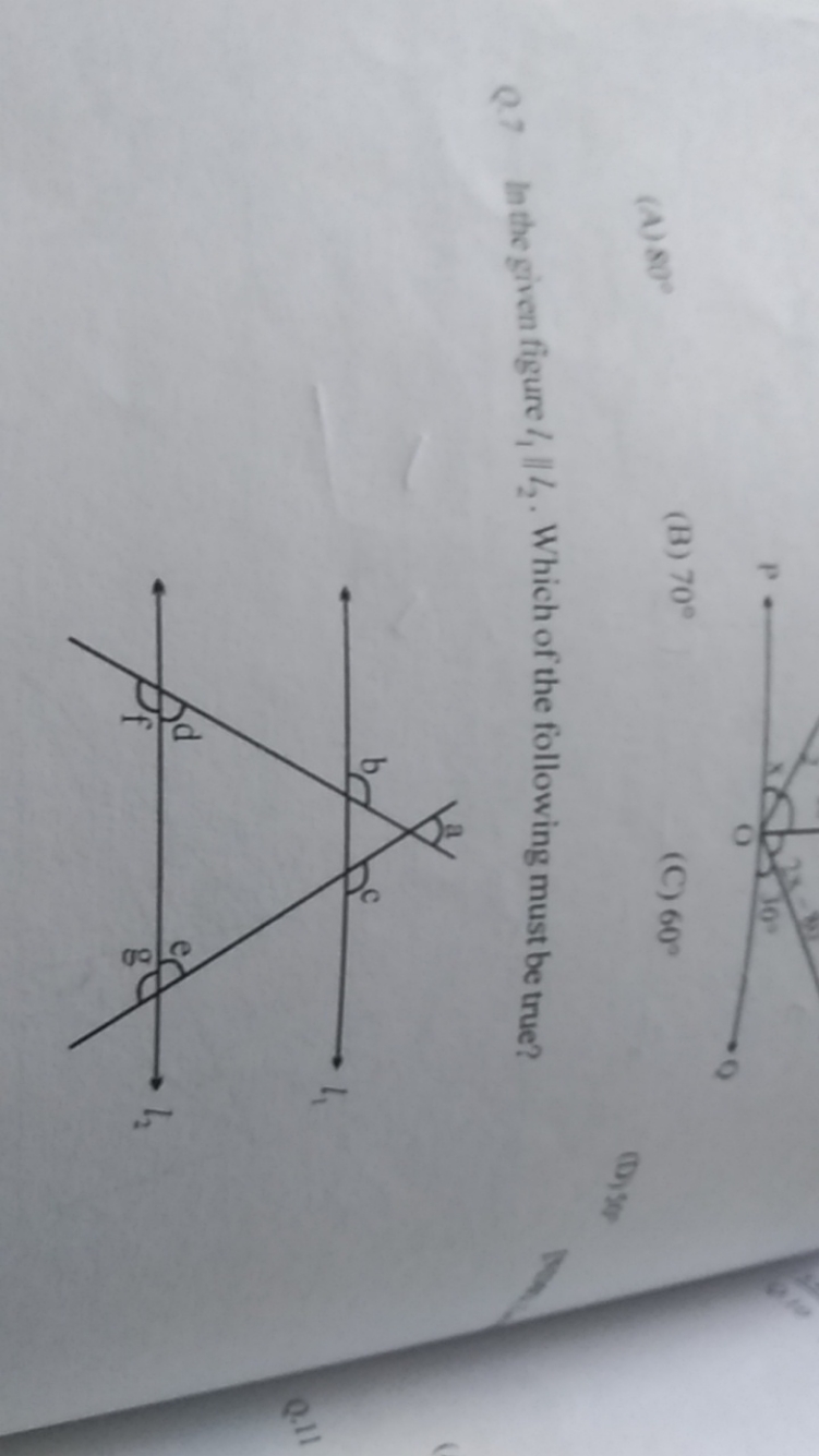 (A) 80∘
(B) 70∘
(C) 60∘
Q. 7 In the given figure l1​∥l2​. Which of the