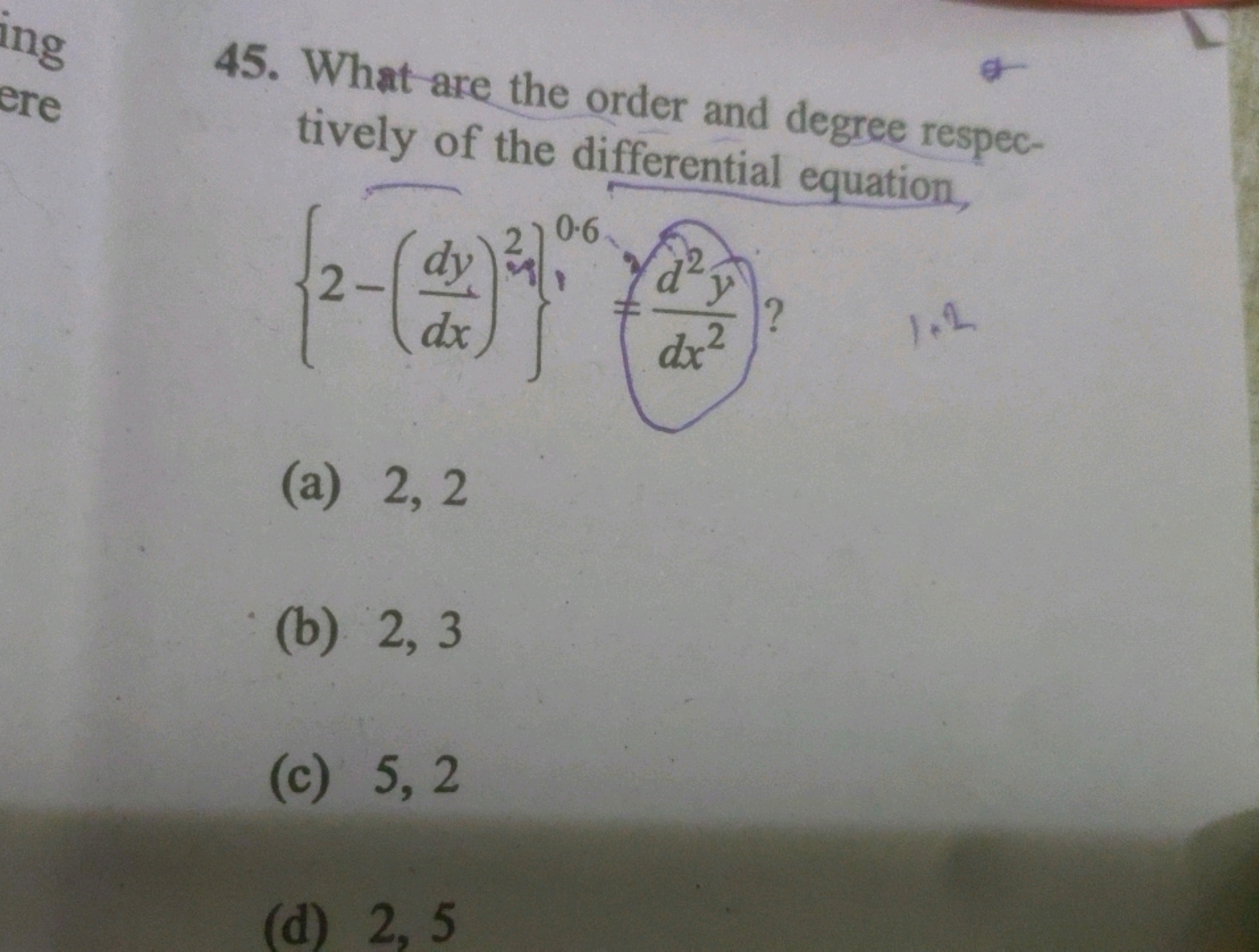 45. What are the order and degree respectively of the differential equ