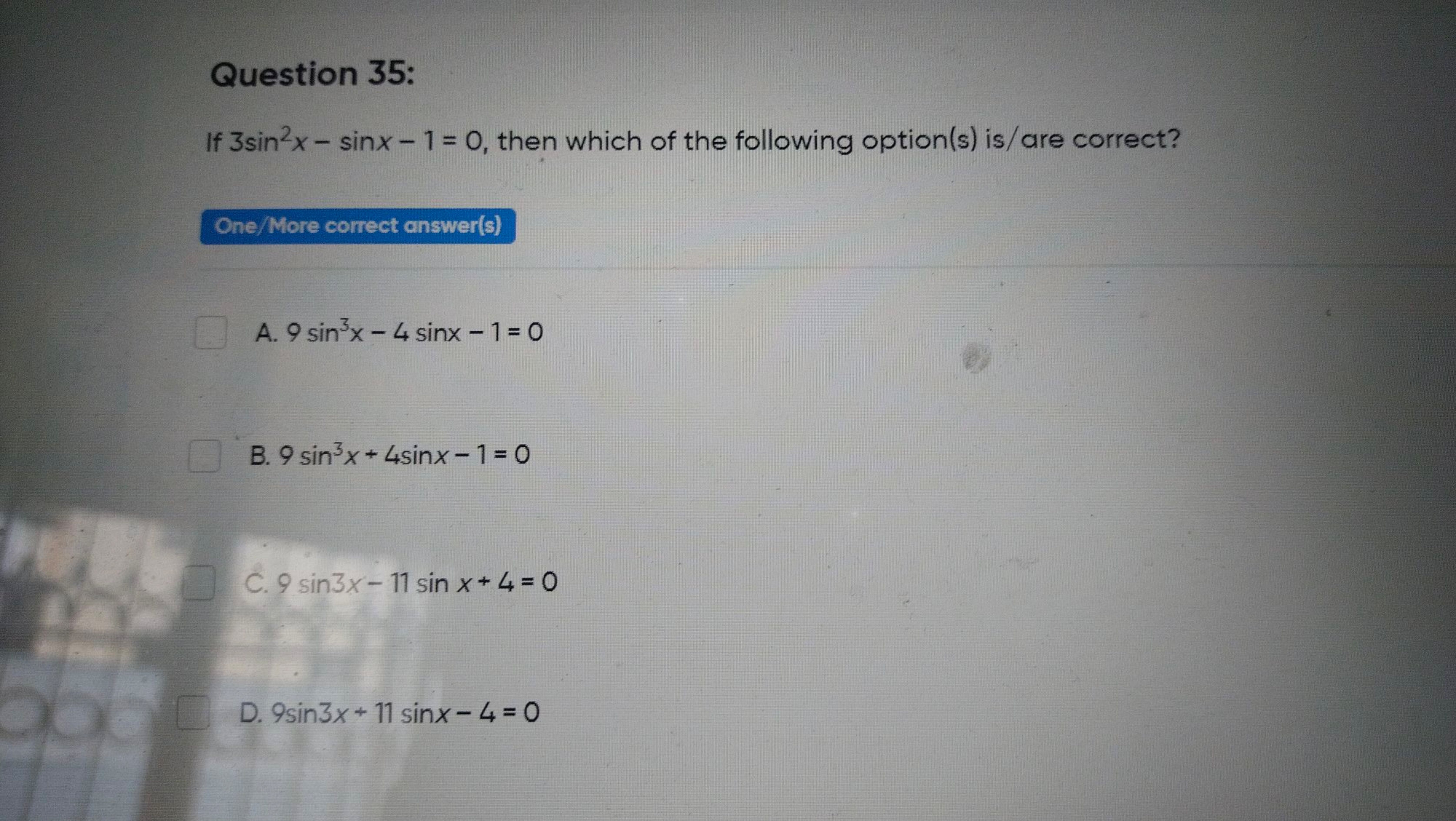 Question 35:
If 3sin2x−sinx−1=0, then which of the following option(s)