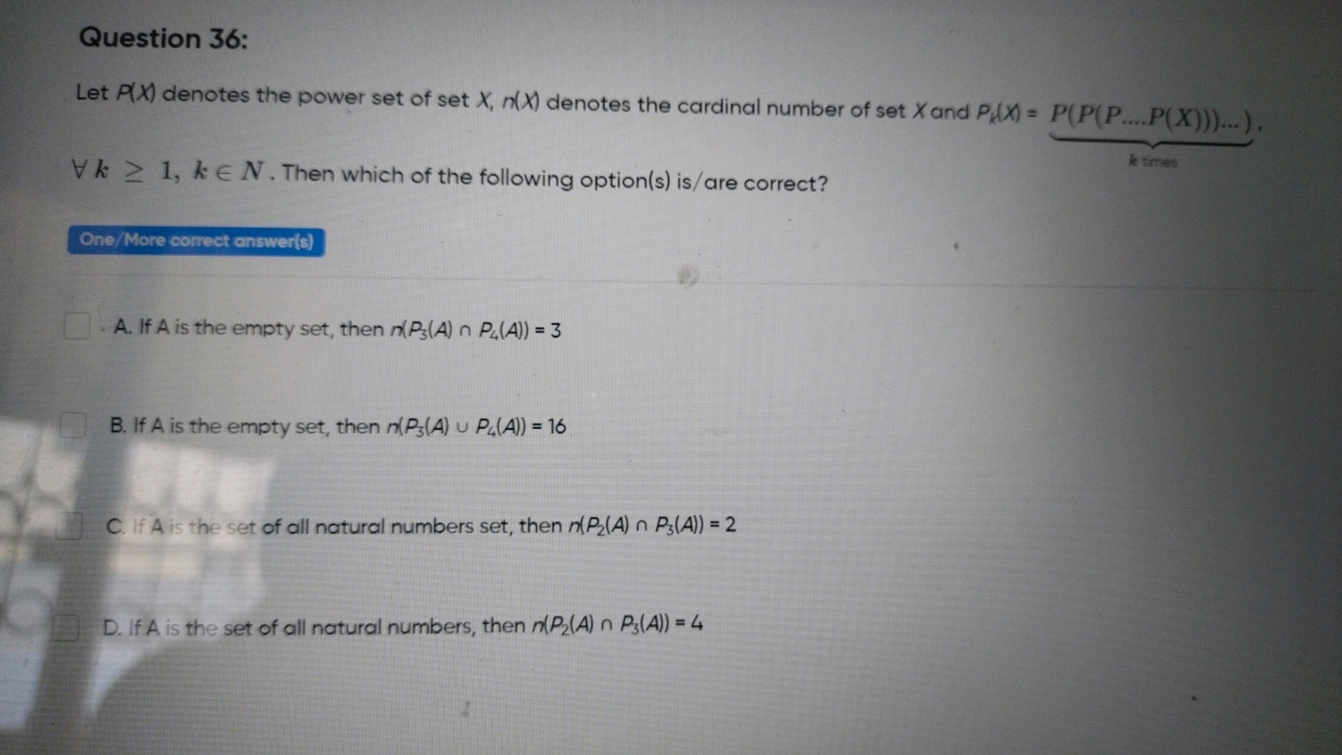 Question 36:
Let P(X) denotes the power set of set X,n(X) denotes the 