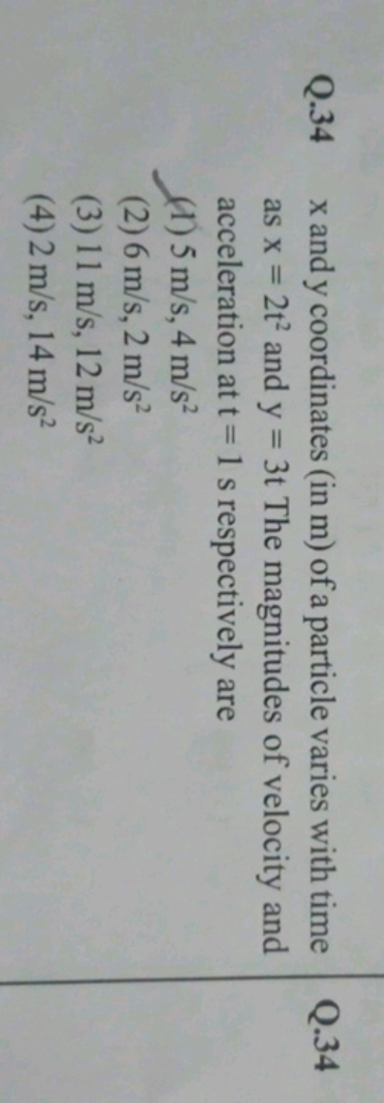 Q. 34 x and y coordinates (in m ) of a particle varies with time
Q. 34