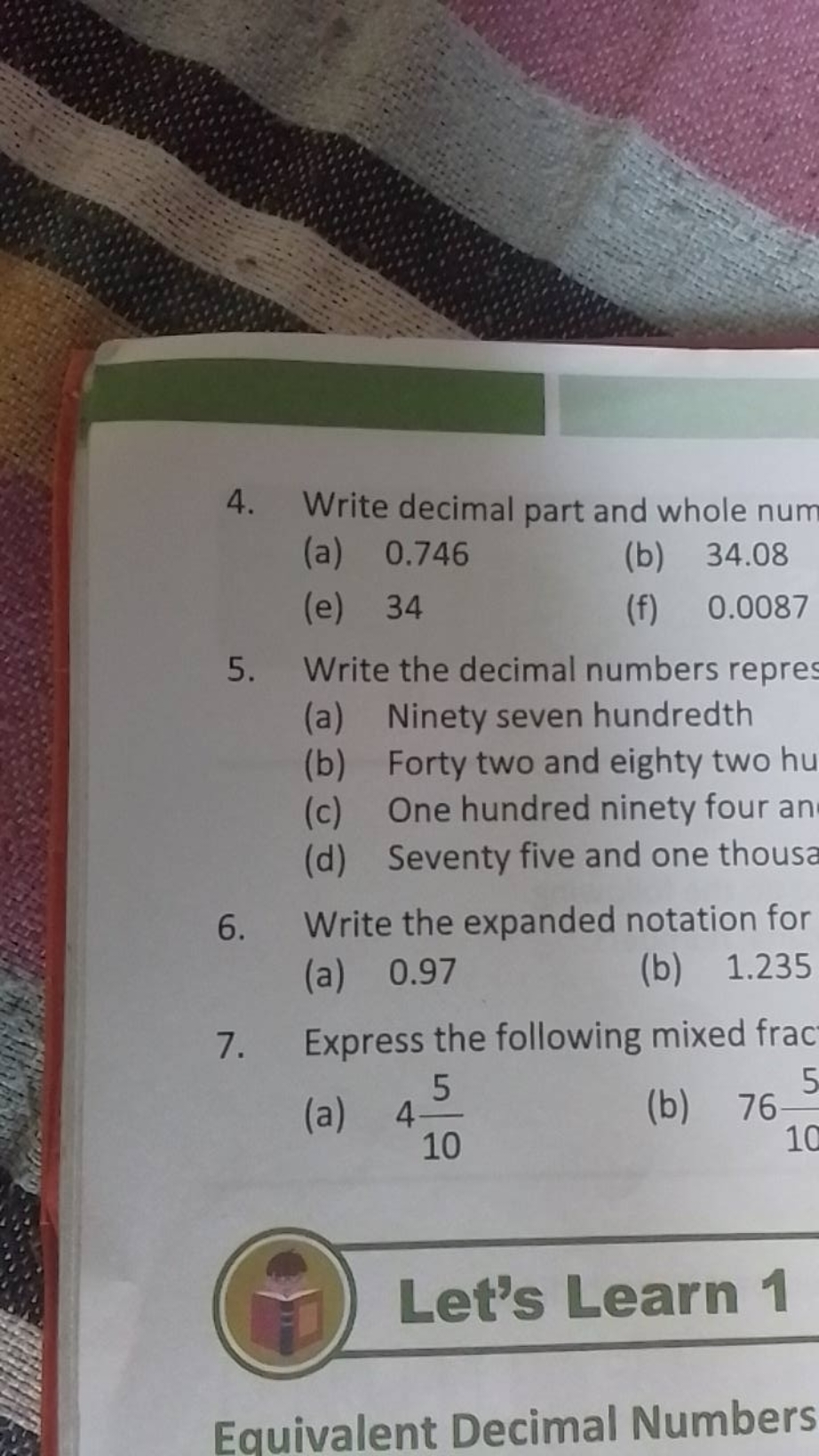 4. Write decimal part and whole num
(a) 0.746
(b) 34.08
(e) 34
(f) 0.0