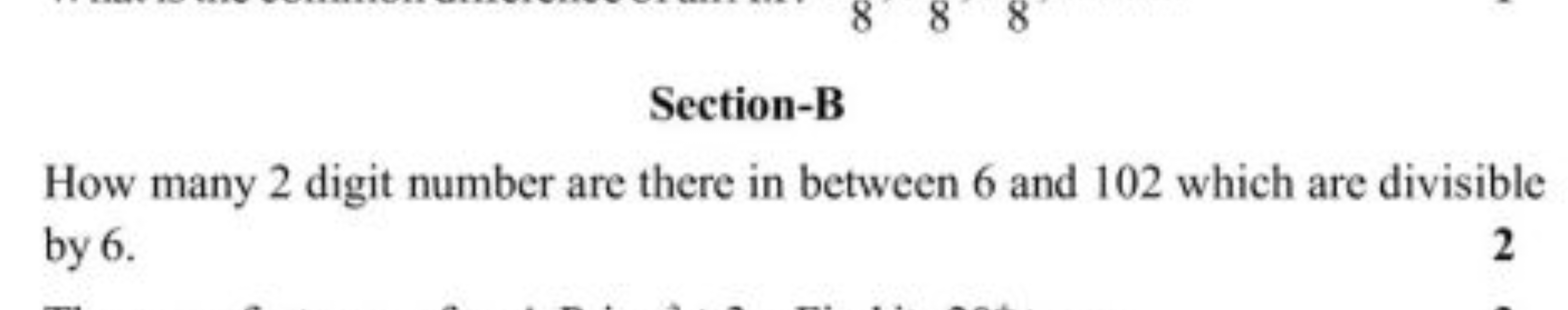 Section-B
How many 2 digit number are there in between 6 and 102 which