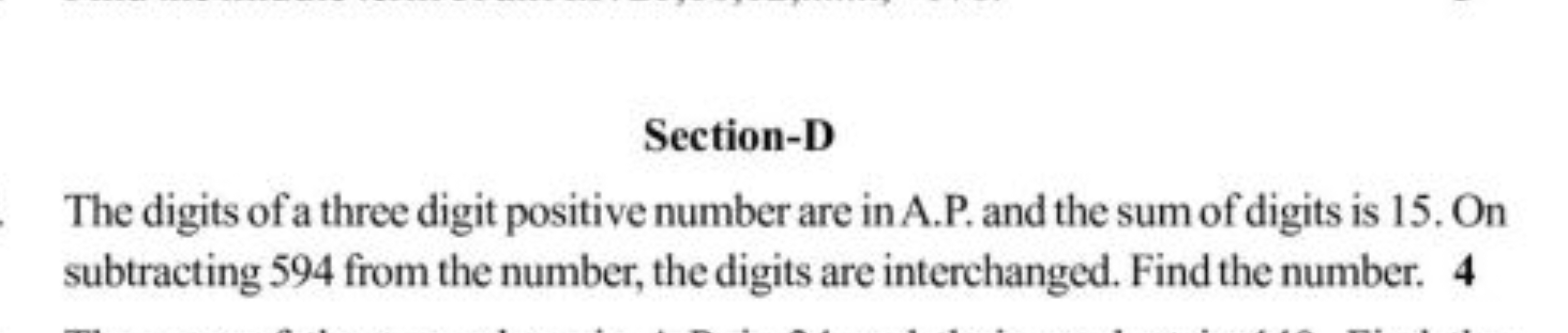 Section-D
The digits of a three digit positive number are in A.P. and 