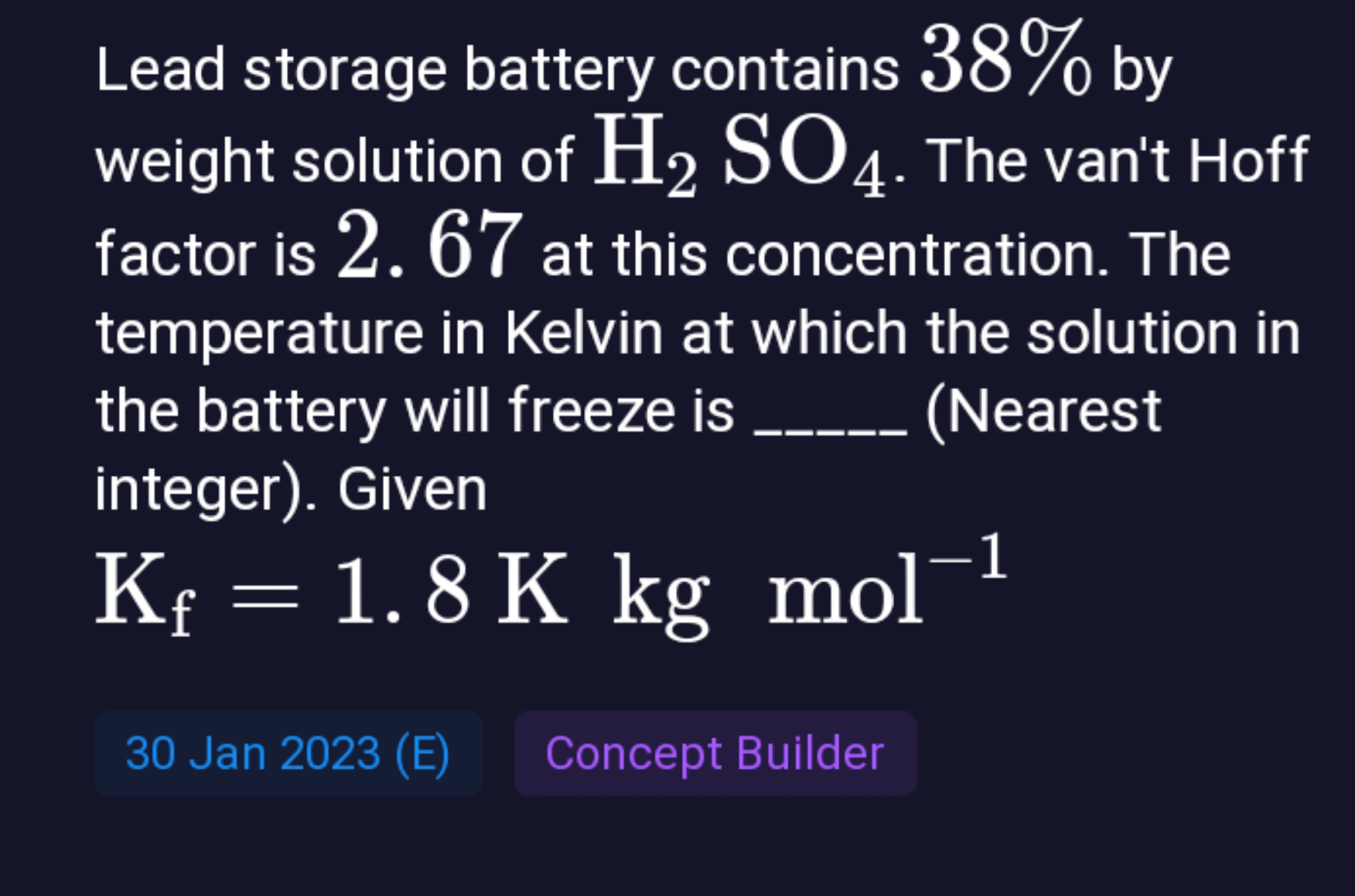 Lead storage battery contains 38% by weight solution of H2​SO4​. The v