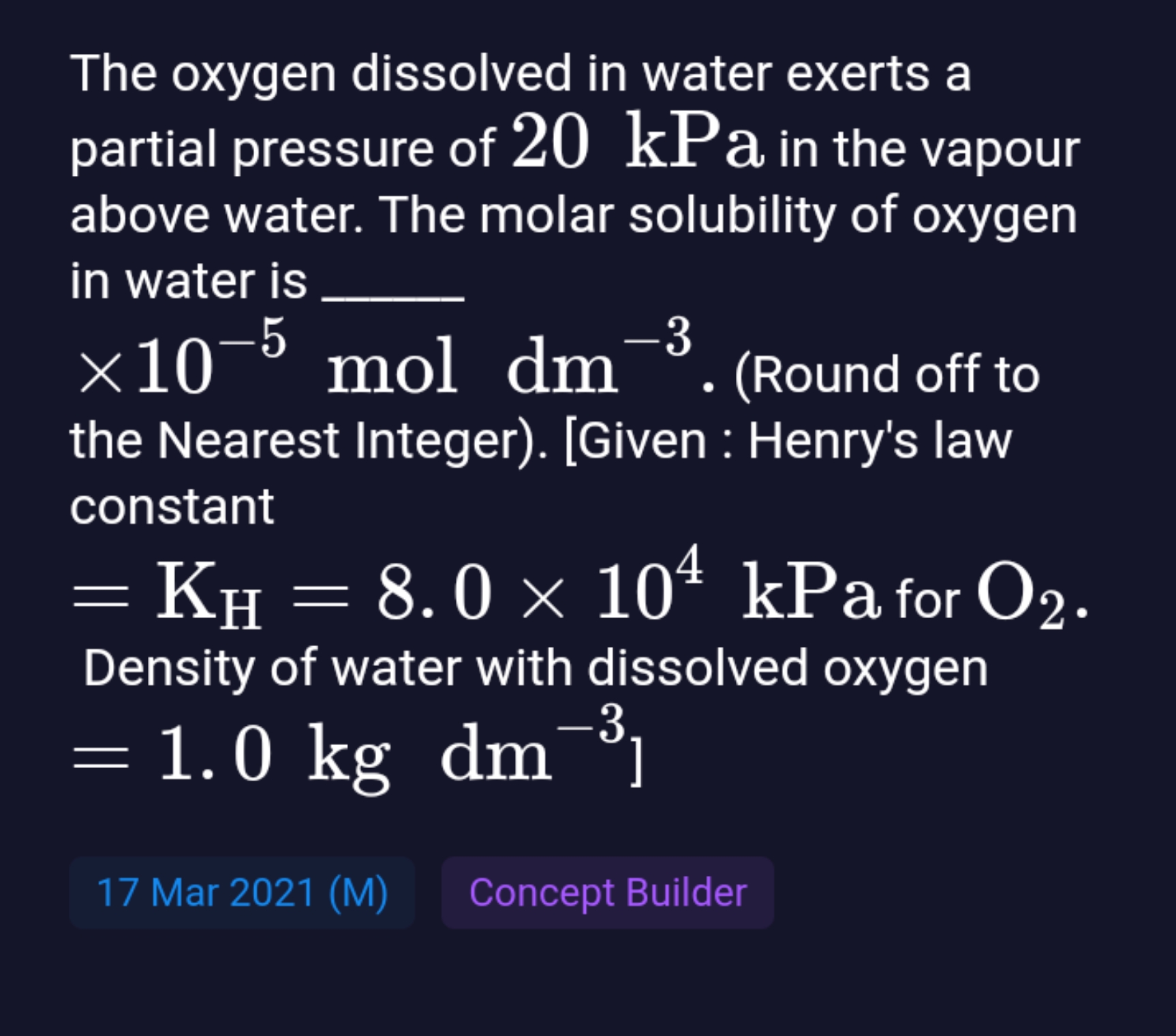 The oxygen dissolved in water exerts a partial pressure of 20 kPa in t