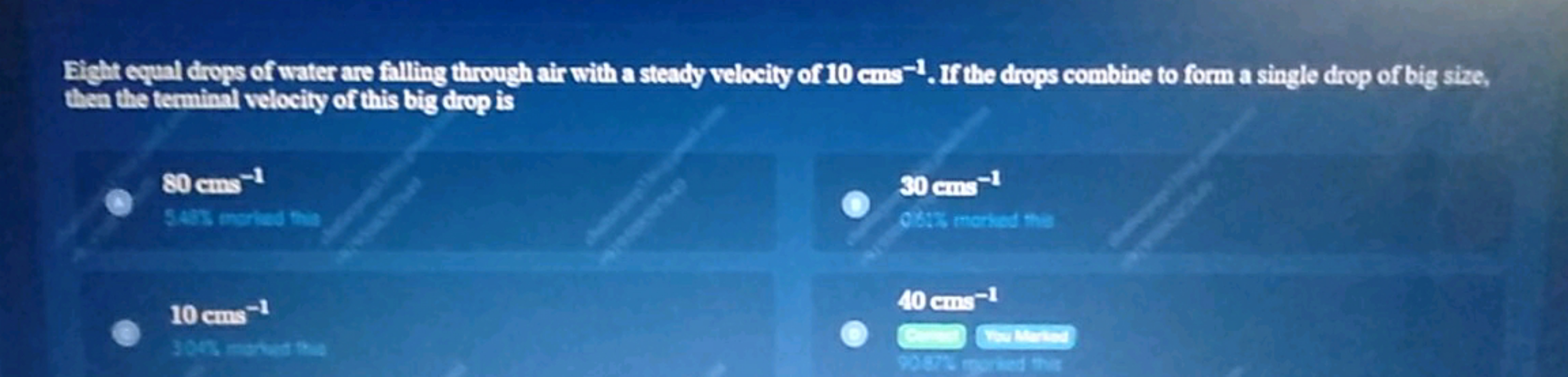 Eight equal drops of water are falling through air with a steady veloc