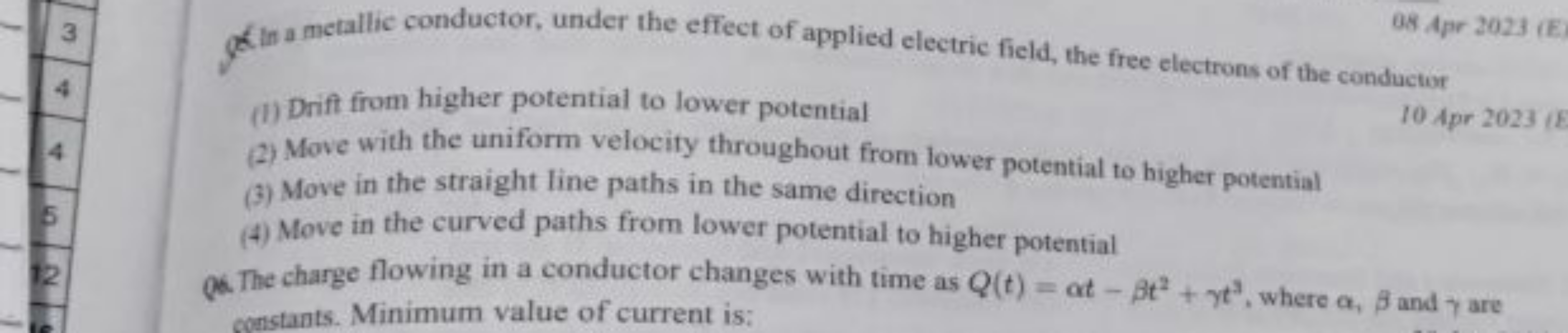 08 Apr 2023 (E
Q6. In a metallic conductor, under the effect of applie