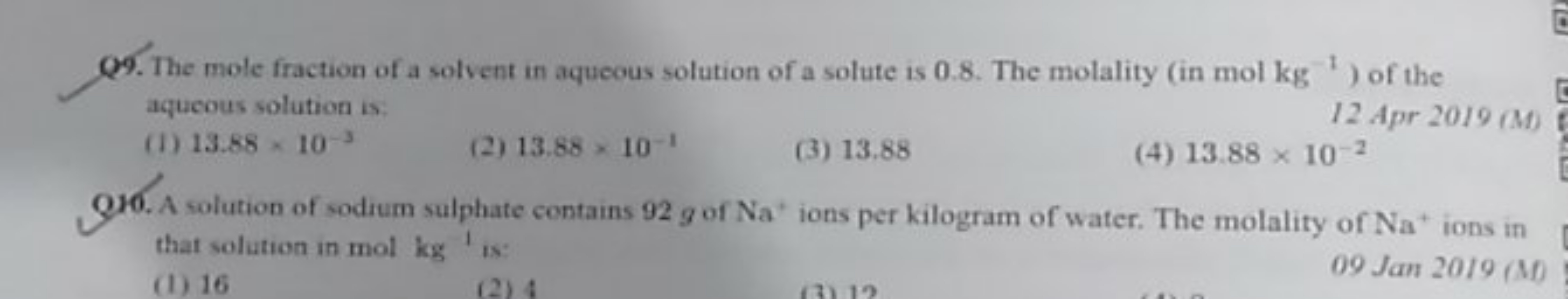 Q9. The mole fraction of a solvent in aqueous solution of a solute is 