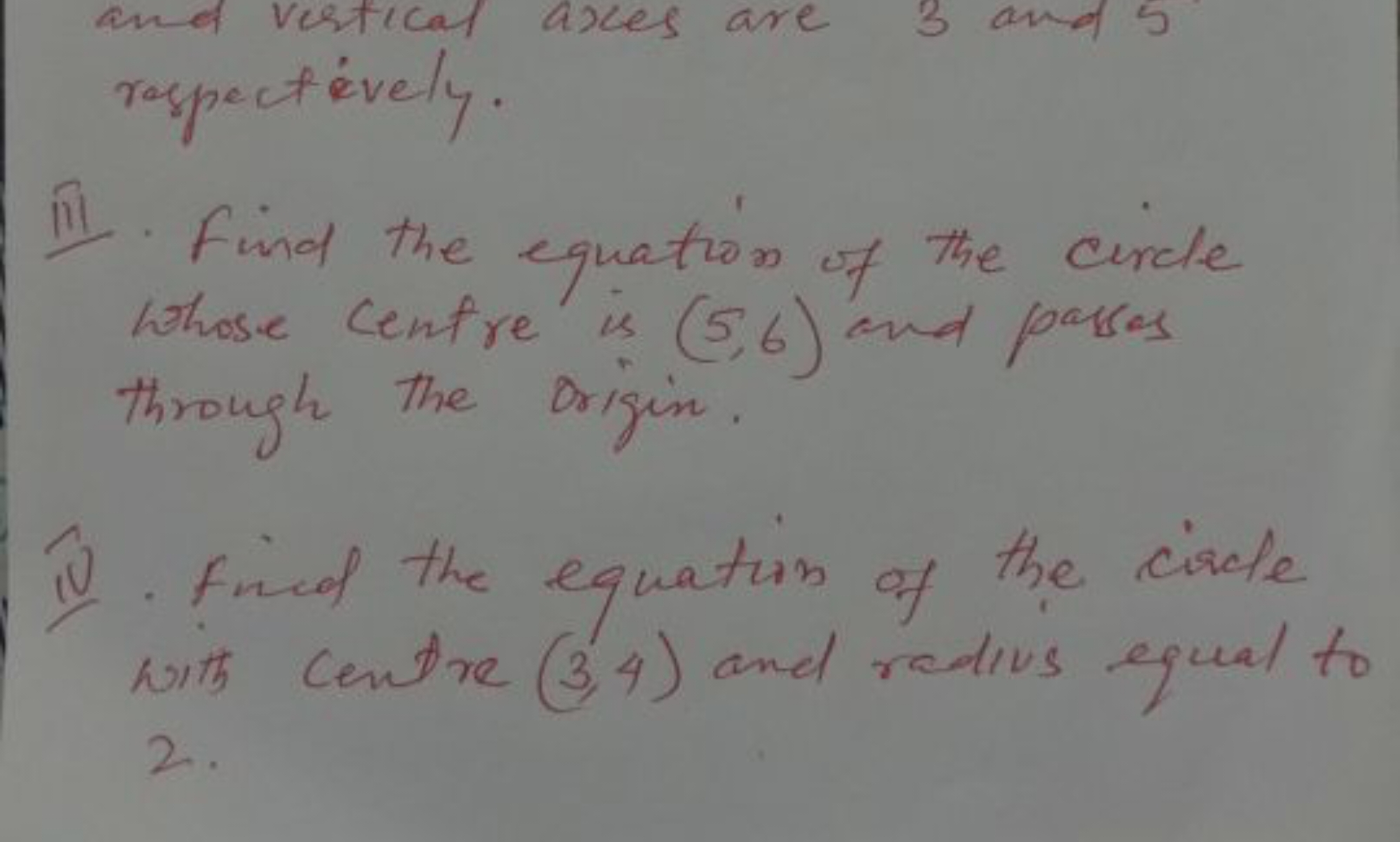 and vertical axes are 3 and 5 rospectévely.
III. Find the equation of 