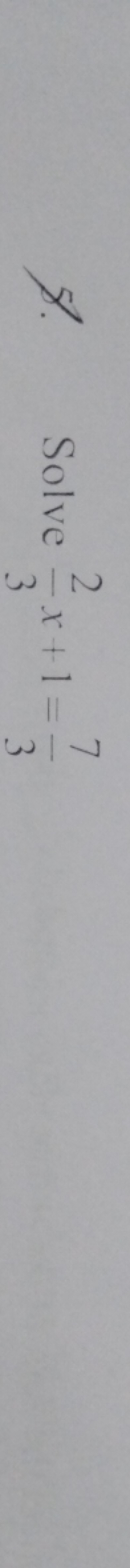 8. Solve 32​x+1=37​