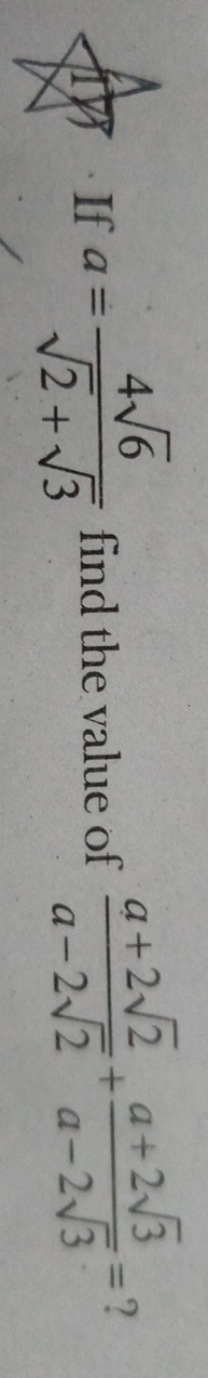 AP. If a=2​+3​46​​ find the value of a−22​a+22​​+a−23​a+23​​= ?