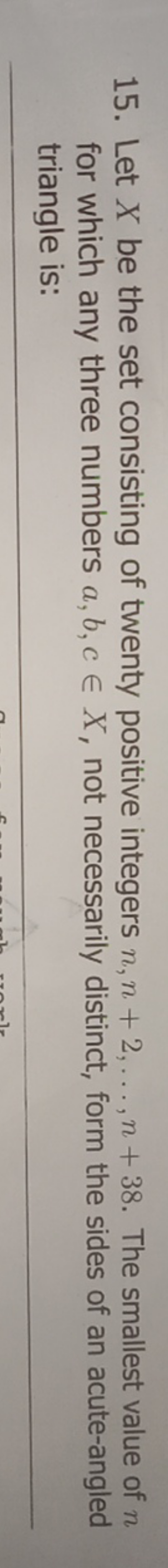 15. Let X be the set consisting of twenty positive integers n,n+2,…,n+