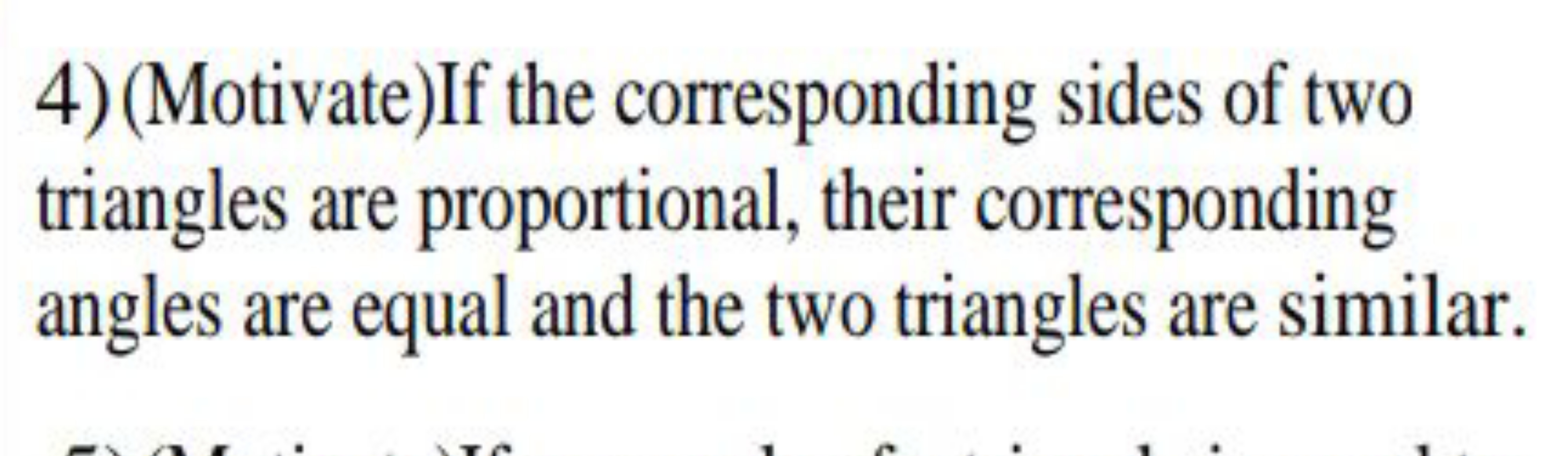 4)(Motivate)If the corresponding sides of two triangles are proportion