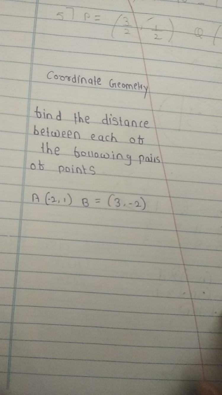 57P=(23​,21​)

Coordinate Geometry
find the distance between each of t